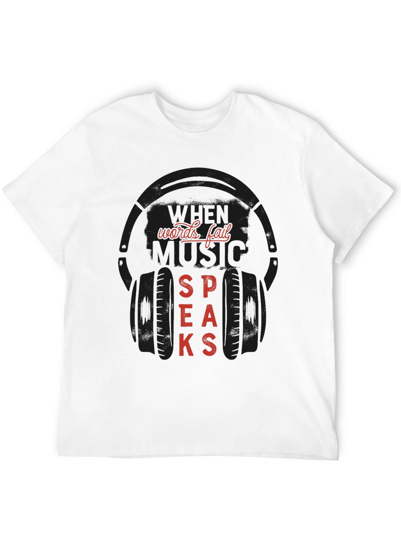 When Words Fail Music Speaks Black Graphic T-Shirt