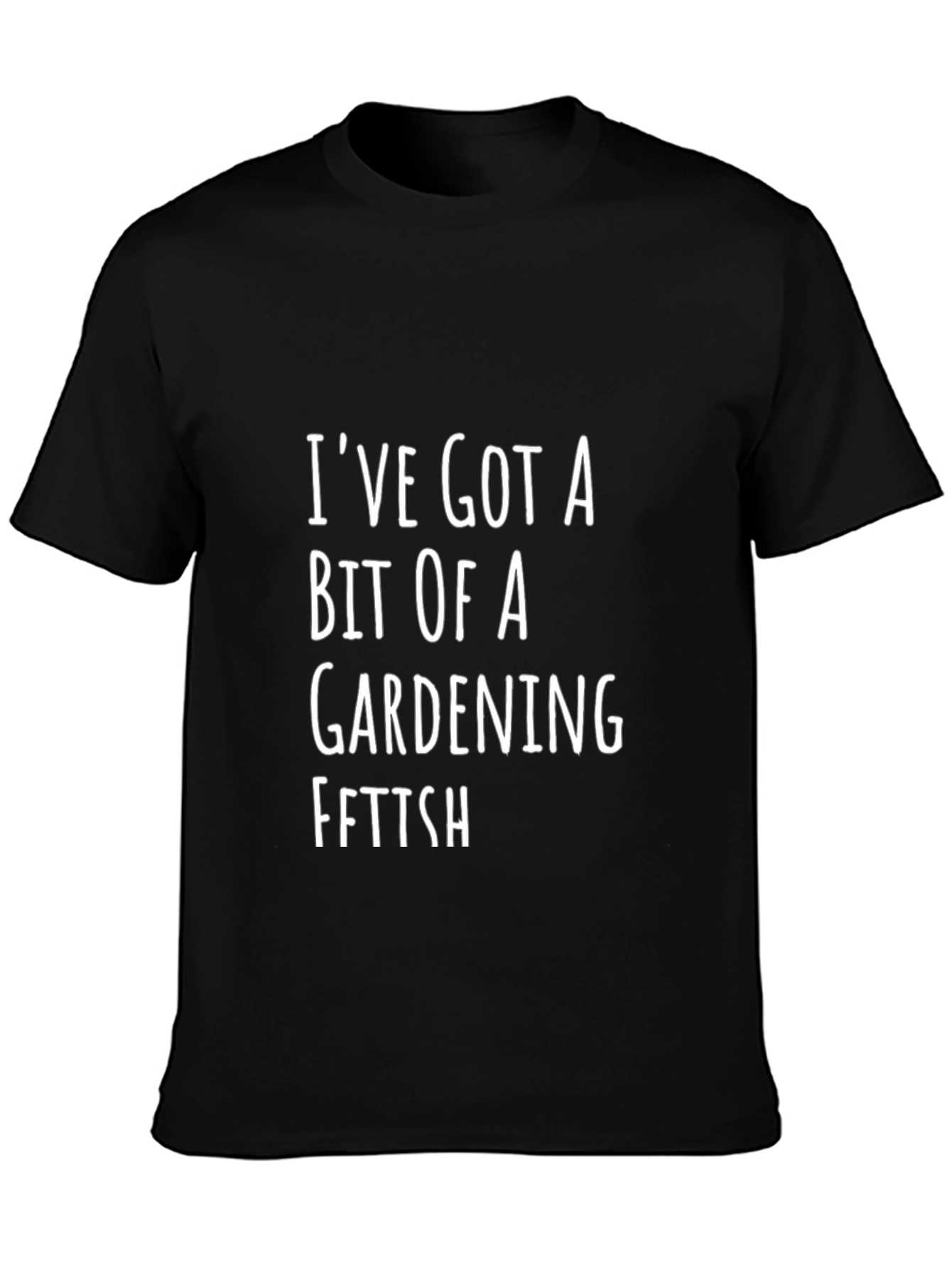 Gardening Fetish T-Shirt - Funny Humor Tee