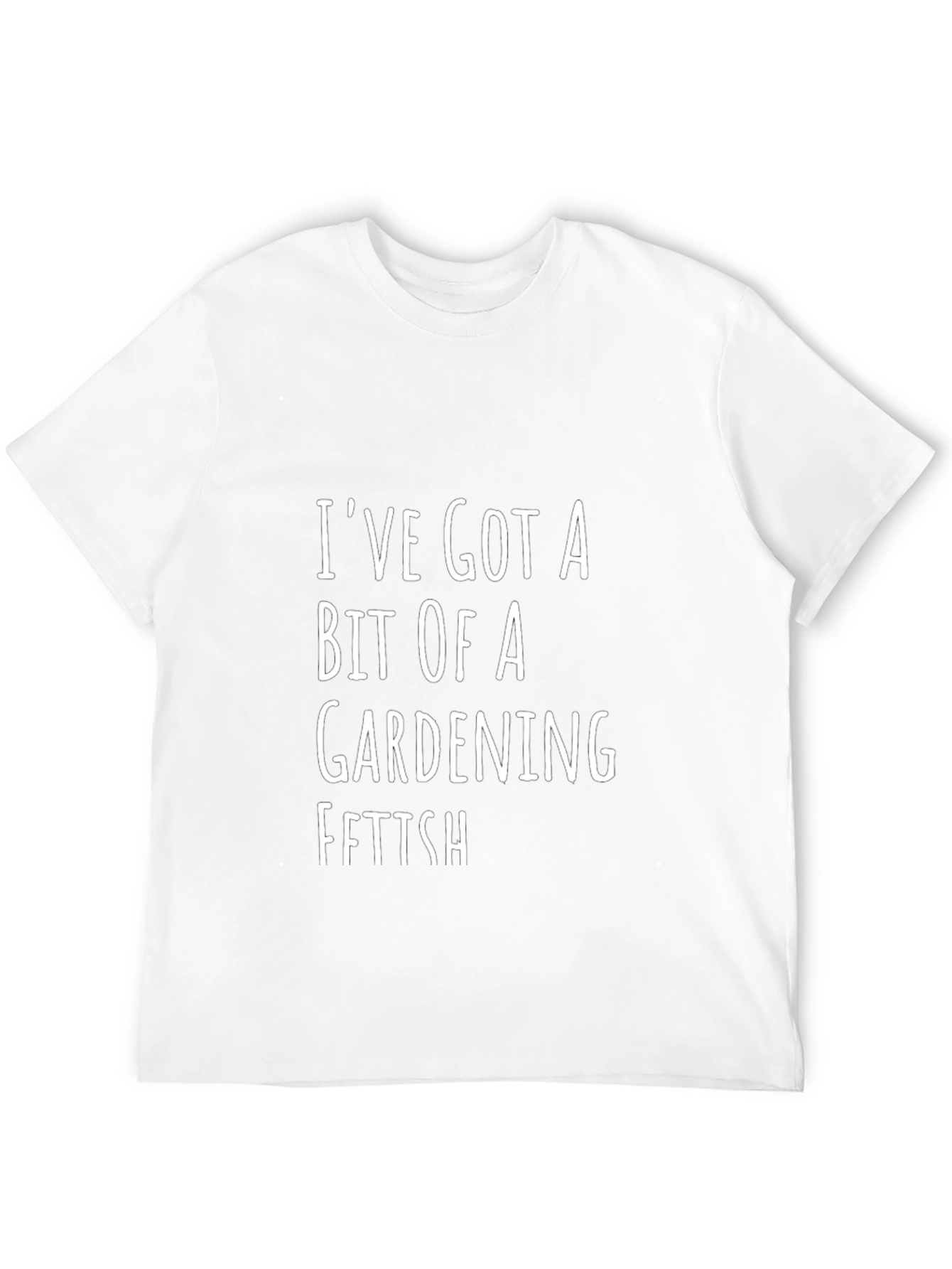 Gardening Fetish T-Shirt - Funny Humor Tee