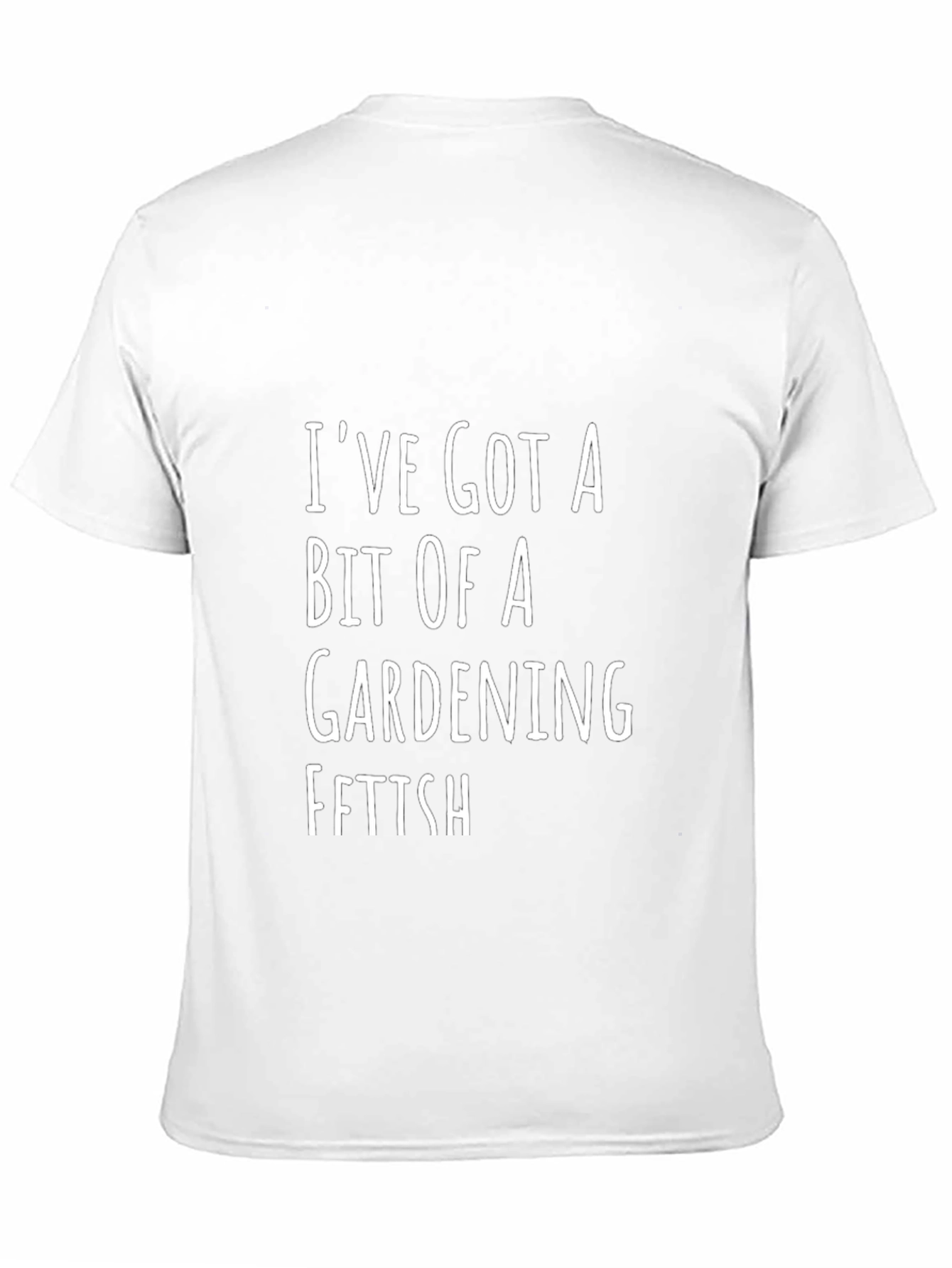 Gardening Fetish T-Shirt - Funny Humor Tee