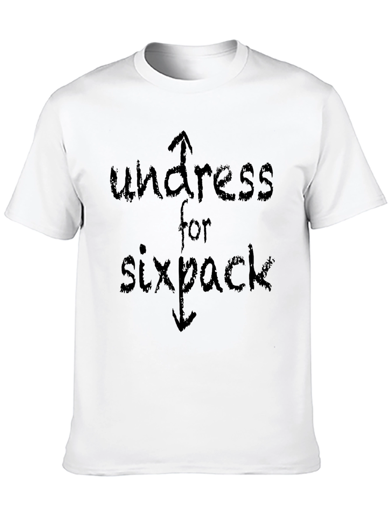 Undress for Sixpack Graphic T-Shirt