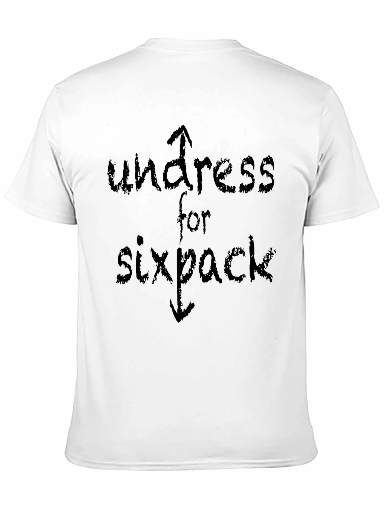 Undress for Sixpack Graphic T-Shirt