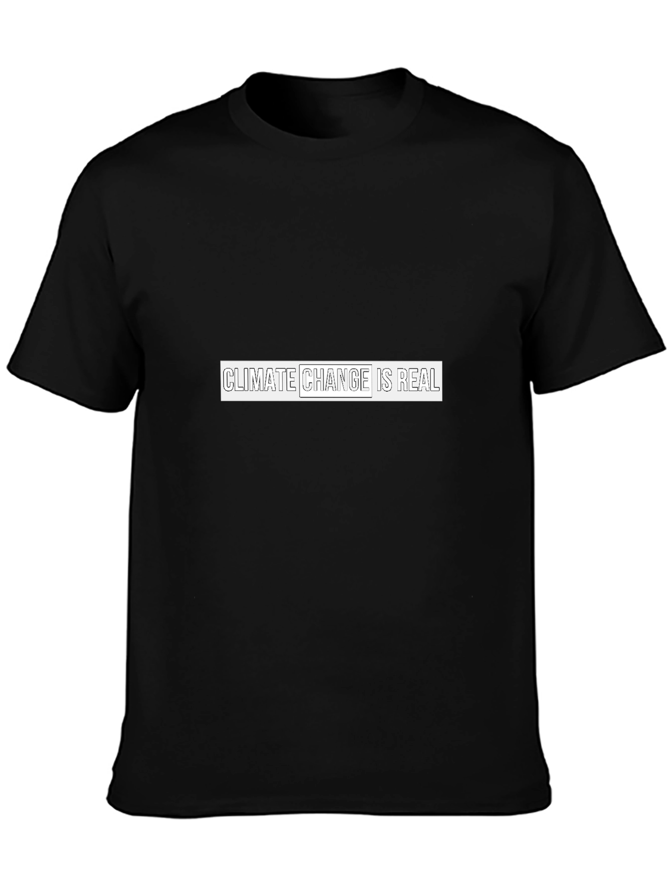 Climate Change is Real Black T-Shirt