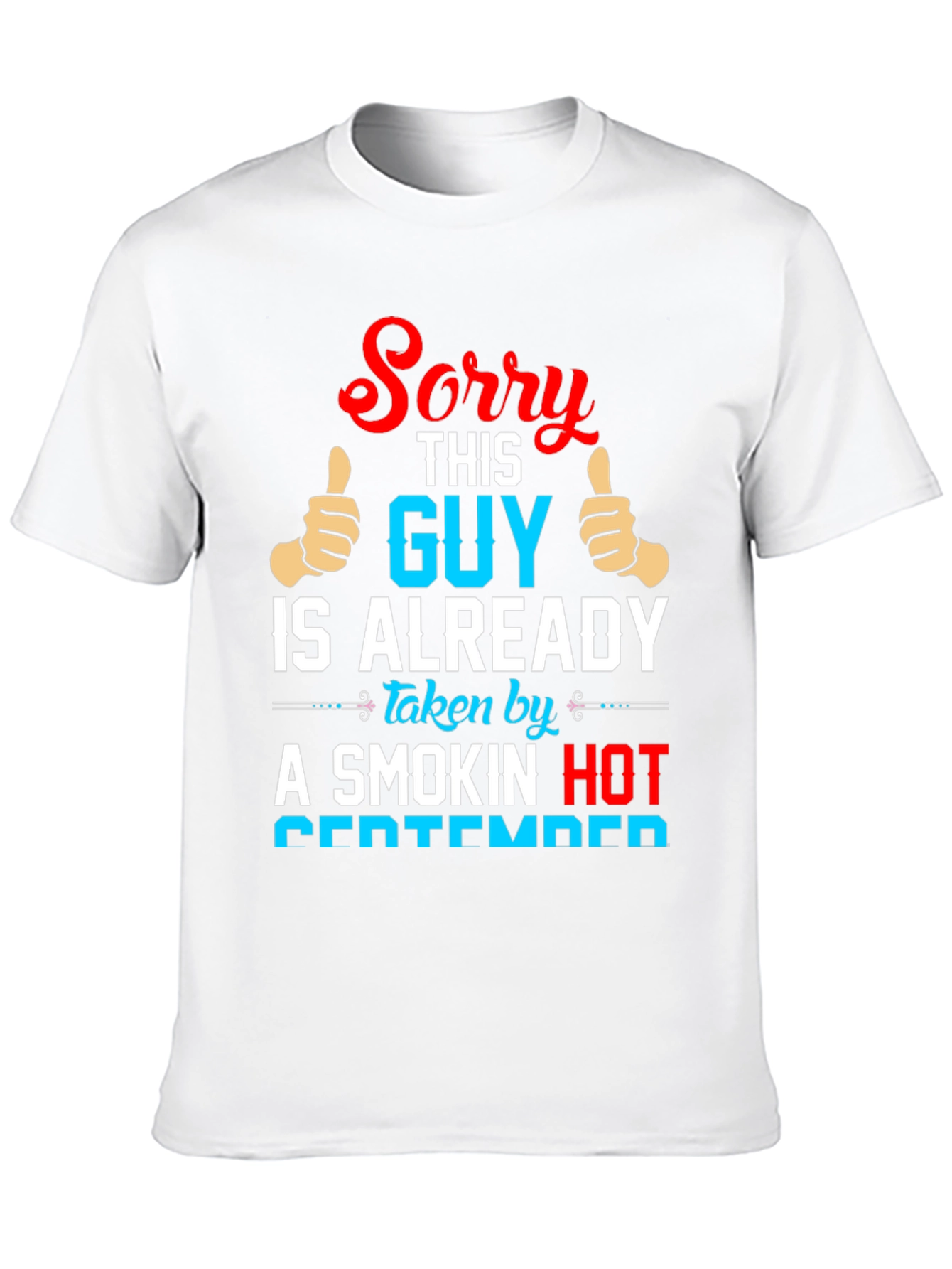 Funny September Guy Taken T-Shirt
