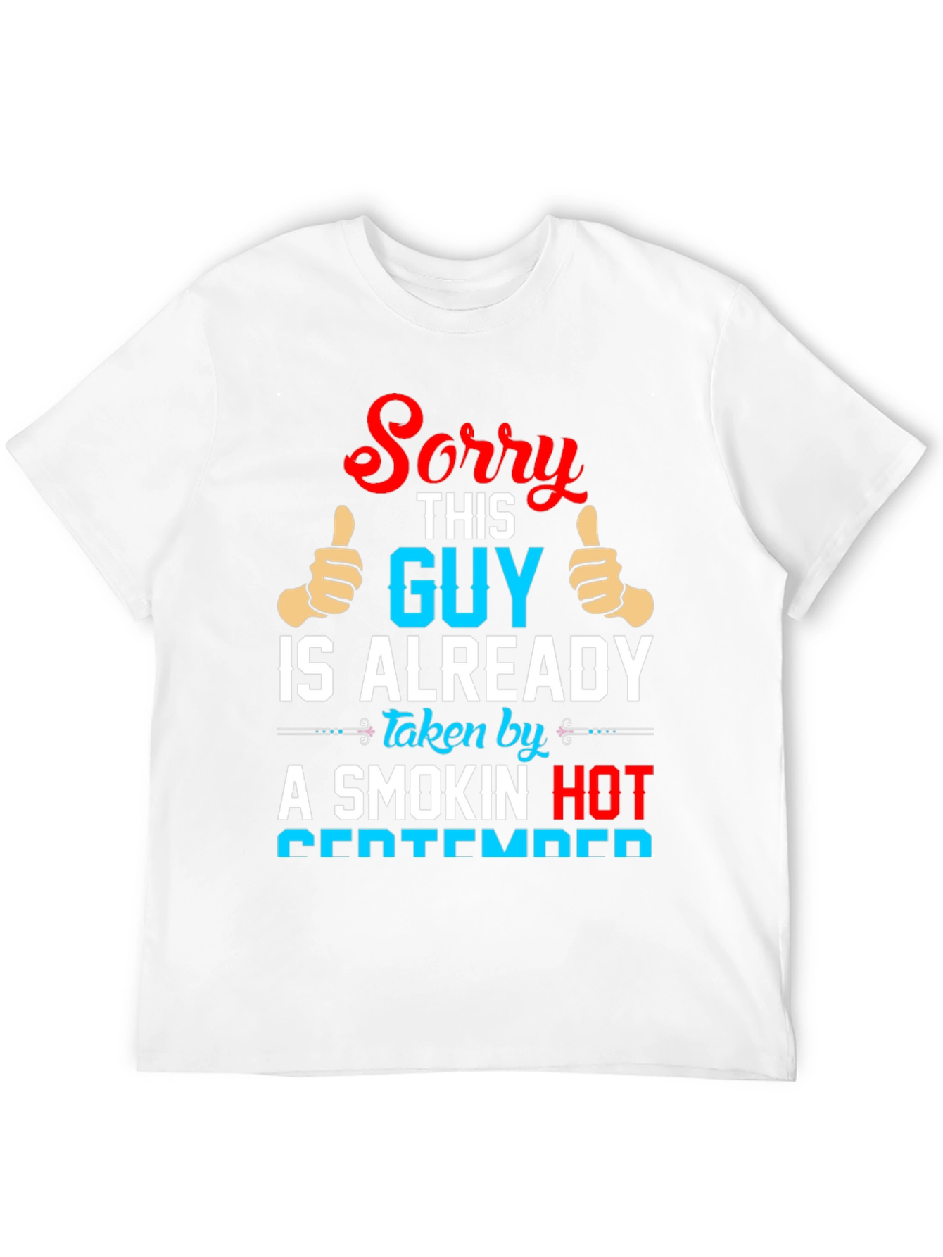 Funny September Guy Taken T-Shirt
