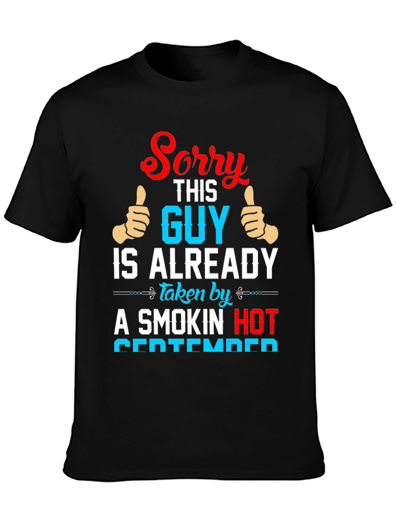 Funny September Guy Taken T-Shirt