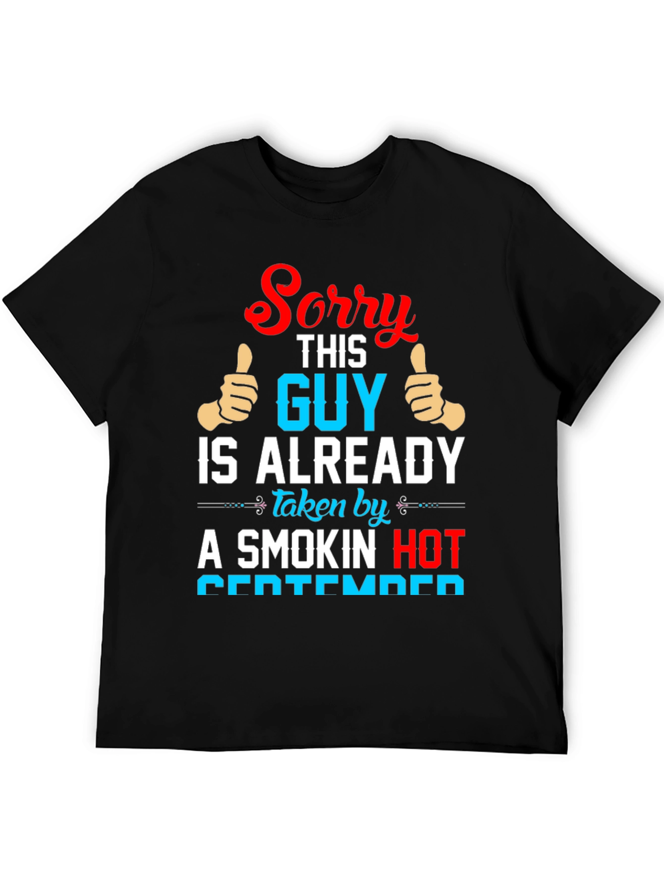 Funny September Guy Taken T-Shirt