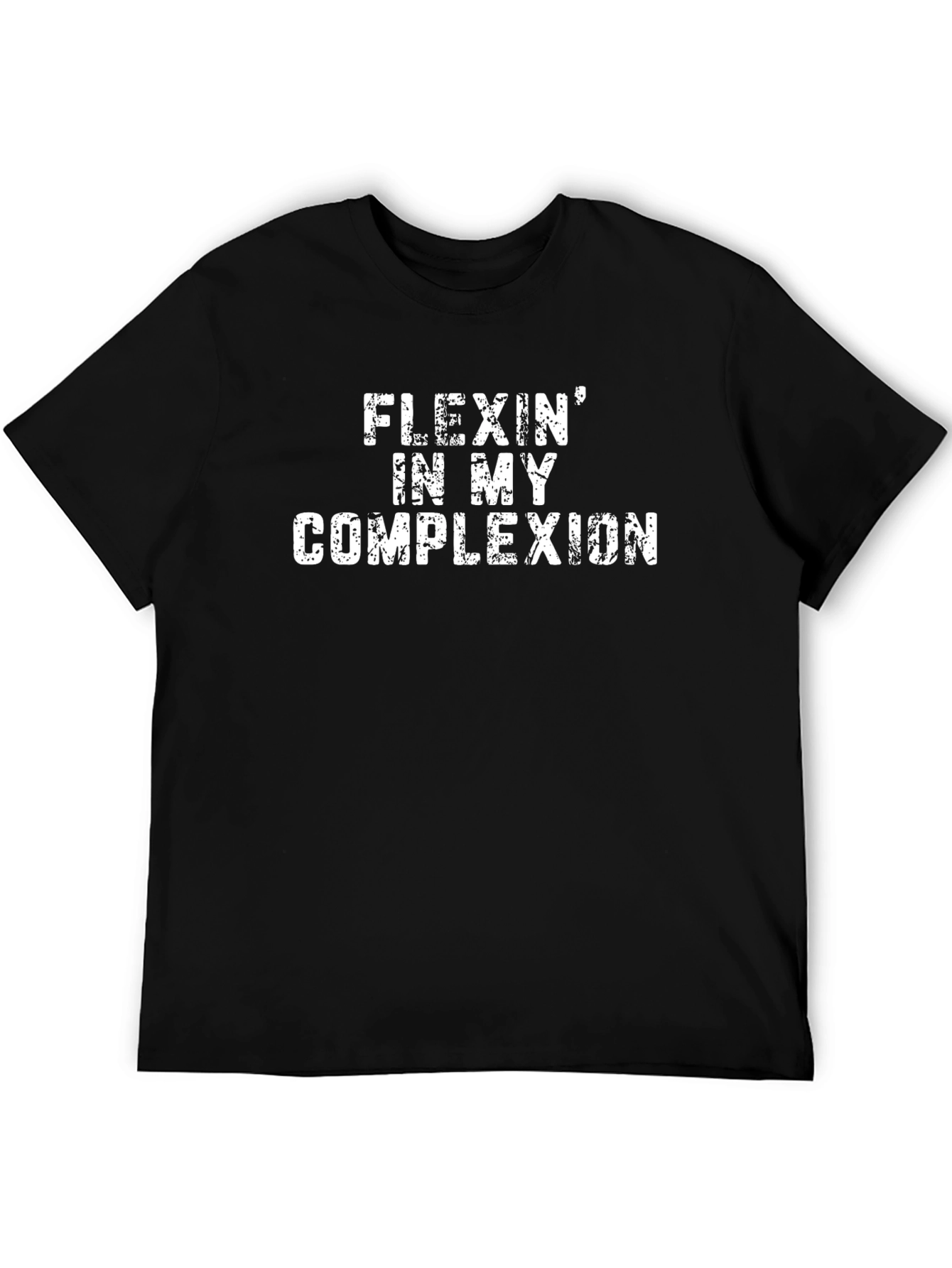 Flexin In My Complexion Graphic T-Shirt