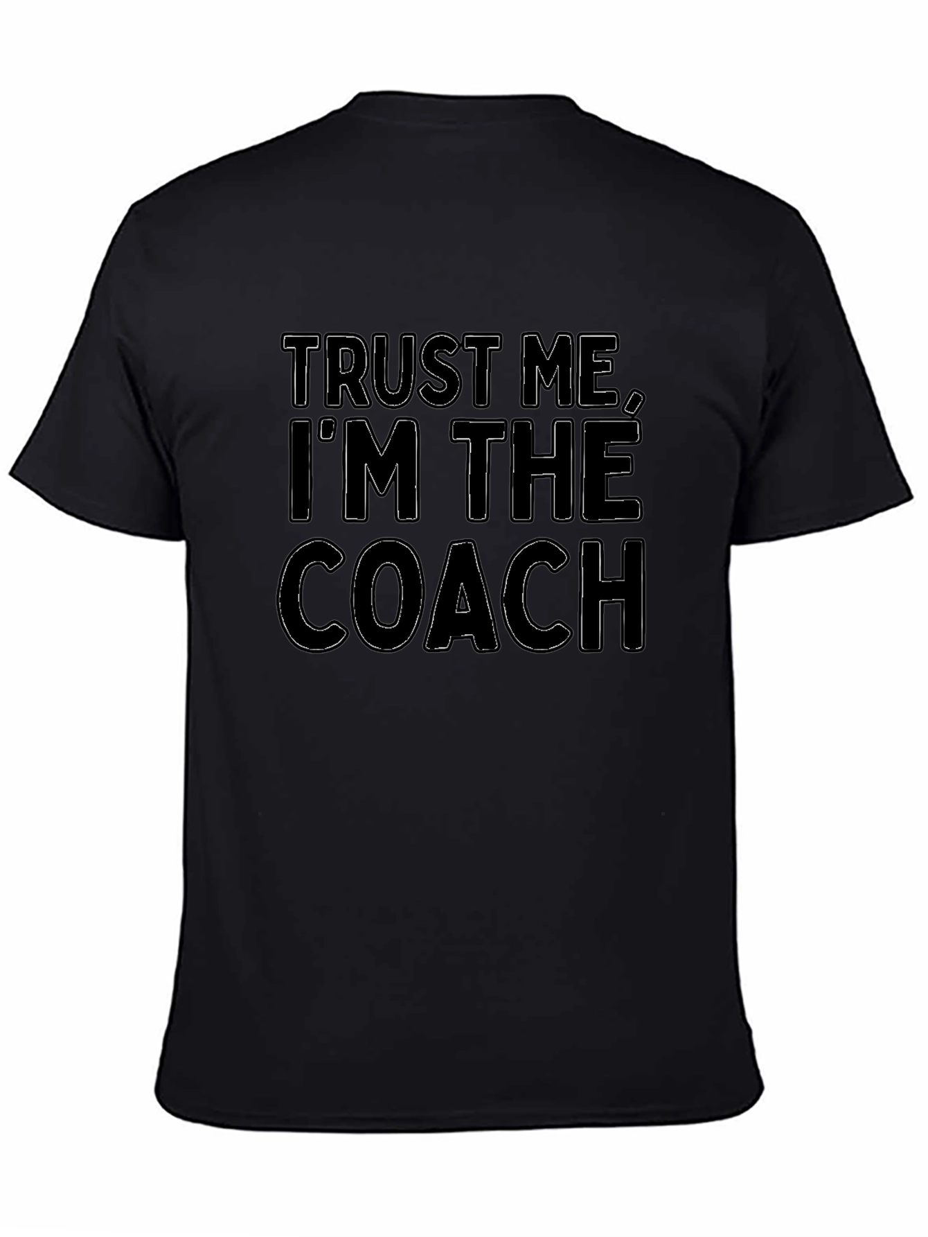 Trust Me Im The Coach Black Graphic Tee
