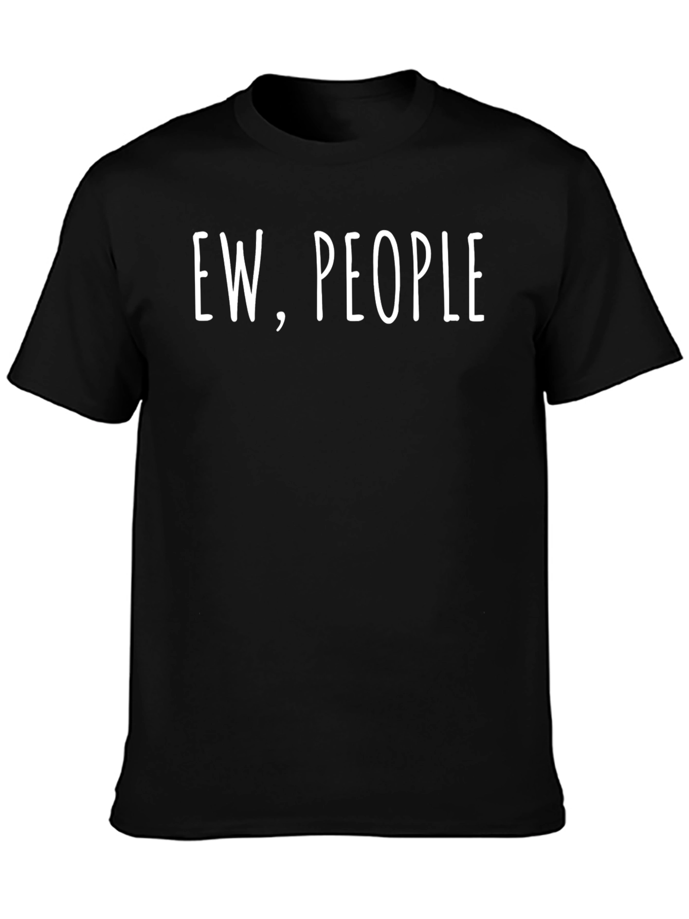 Ew People Graphic Tee - Sarcastic Humor T-Shirt