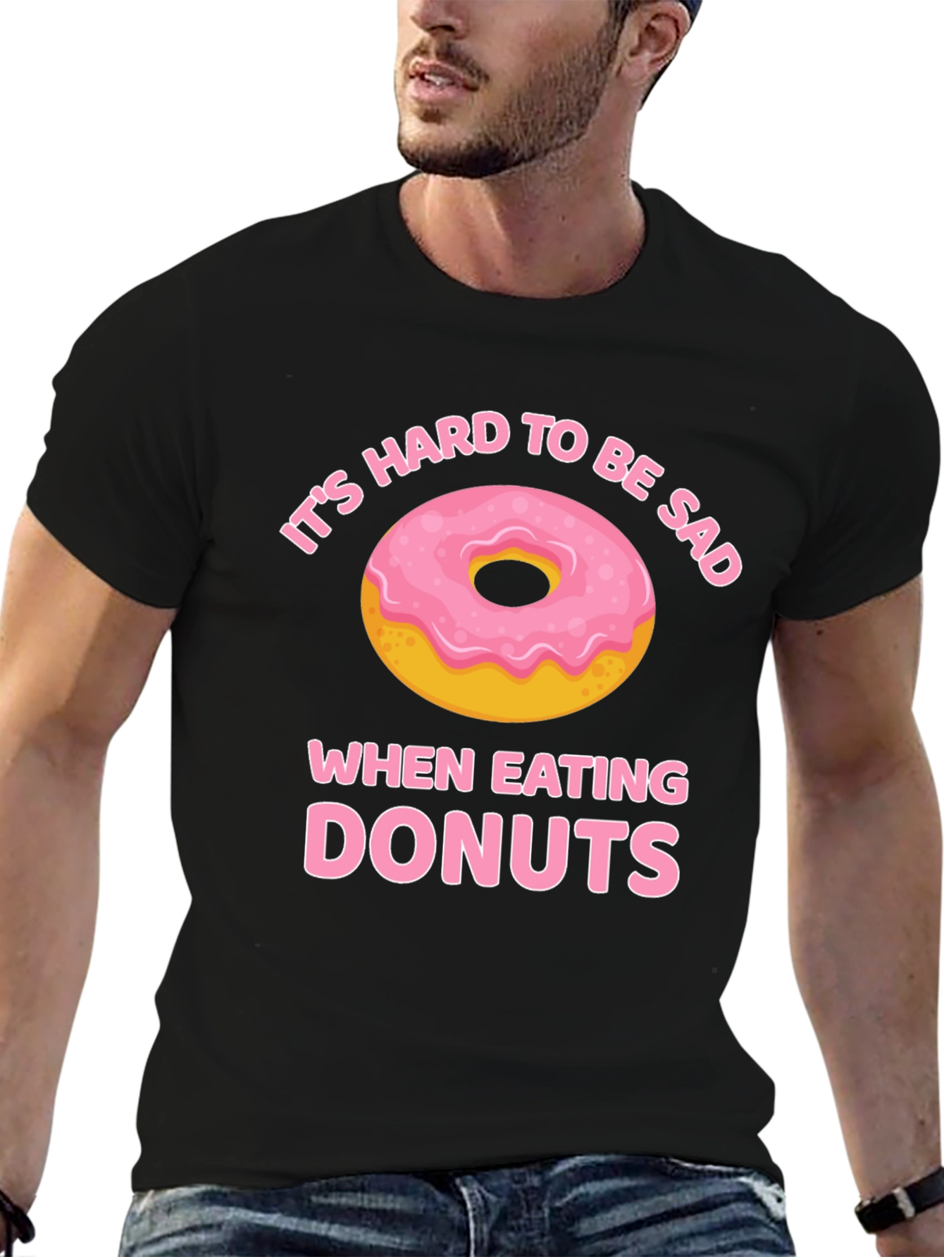 Its Hard to Be Sad When Eating Donuts T-Shirt