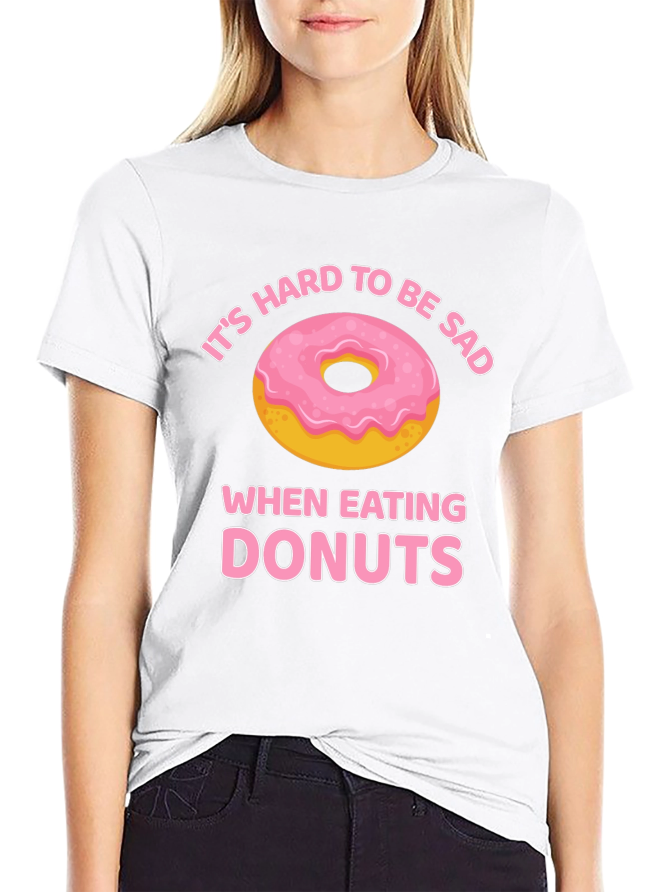 Its Hard to Be Sad When Eating Donuts T-Shirt