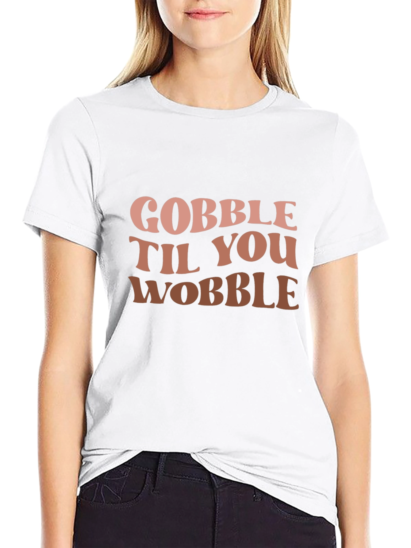Gobble Til You Wobble Graphic T-Shirt