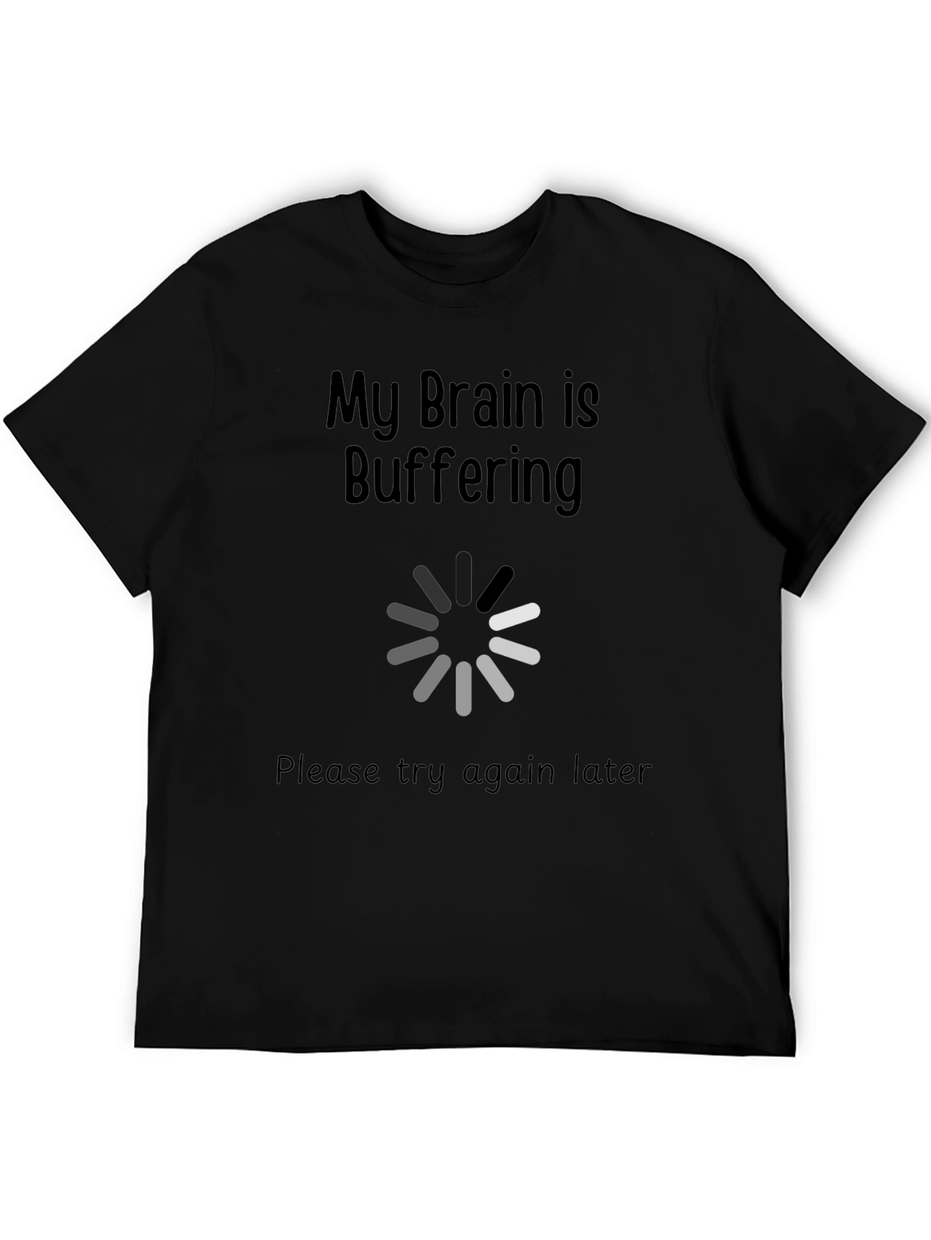 My Brain is Buffering Graphic T-Shirt