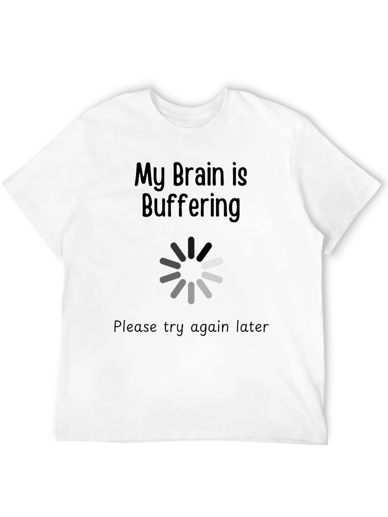 My Brain is Buffering Graphic T-Shirt