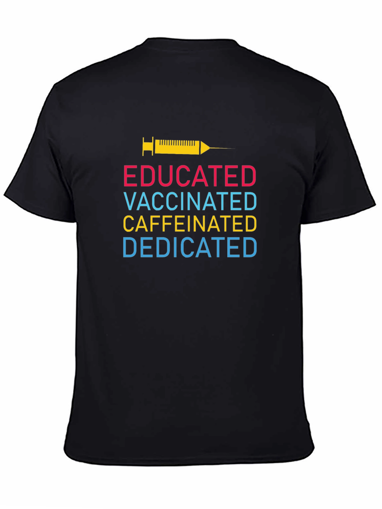Educated Vaccinated Caffeinated Dedicated T-Shirt
