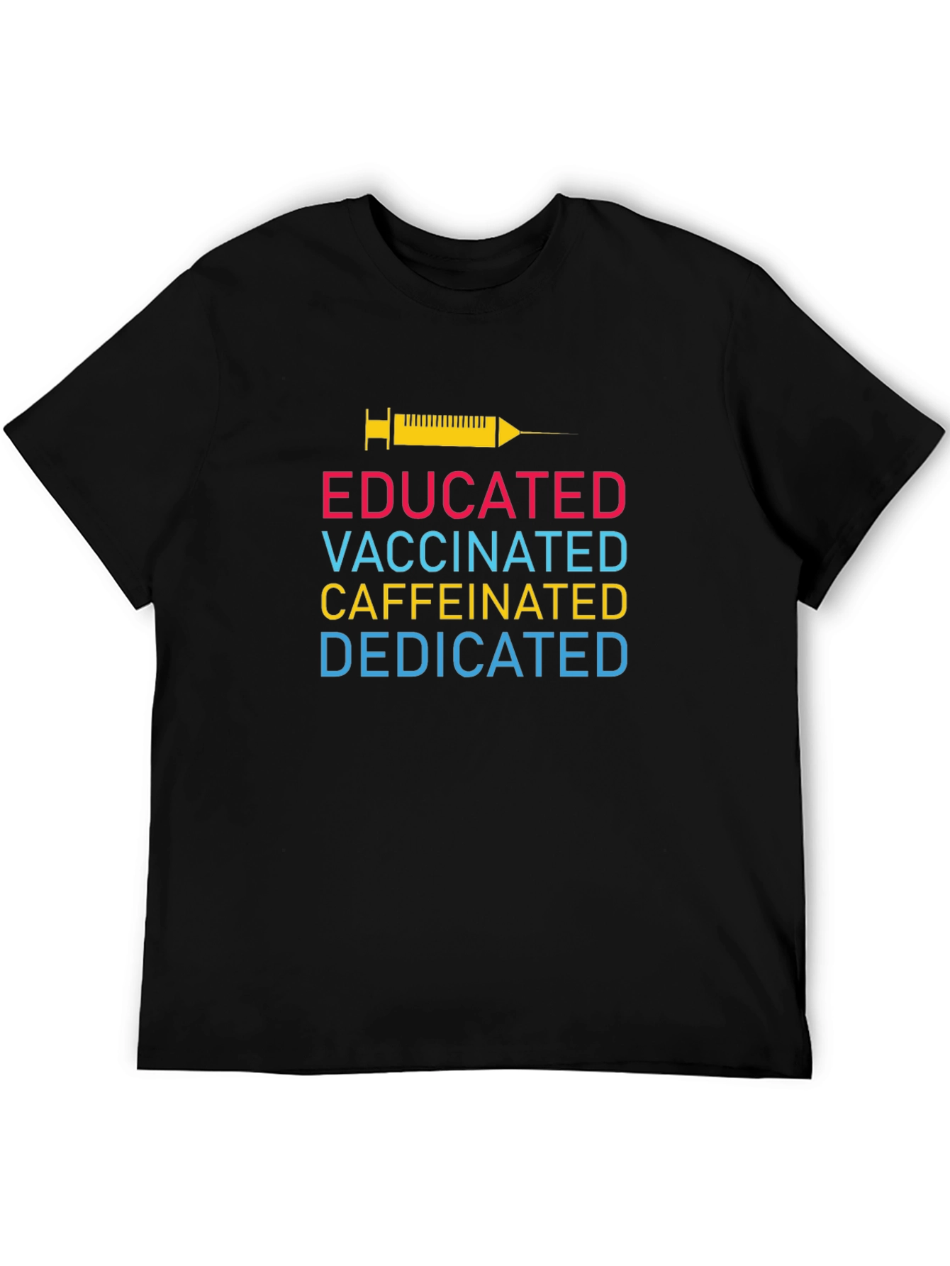 Educated Vaccinated Caffeinated Dedicated T-Shirt
