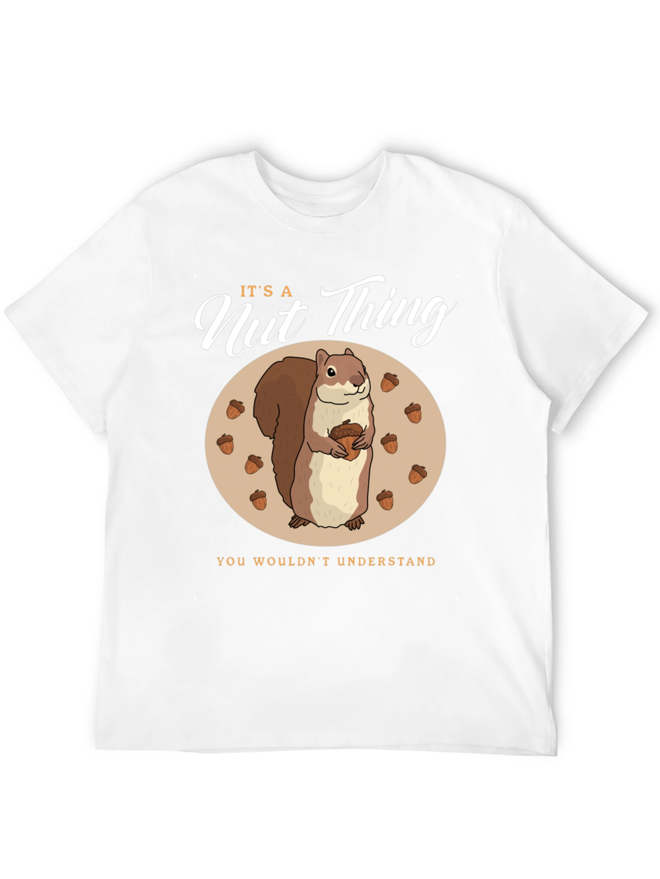 Its a Nut Thing T-Shirt