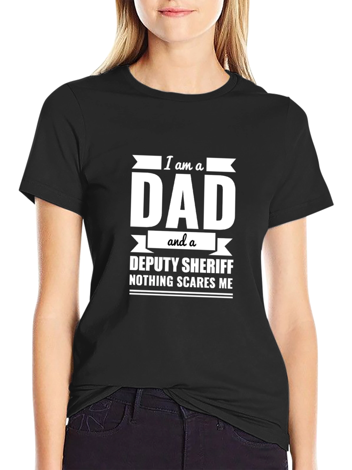 Dad Deputy Sheriff T-Shirt: Nothing Scares Me Funny Tee