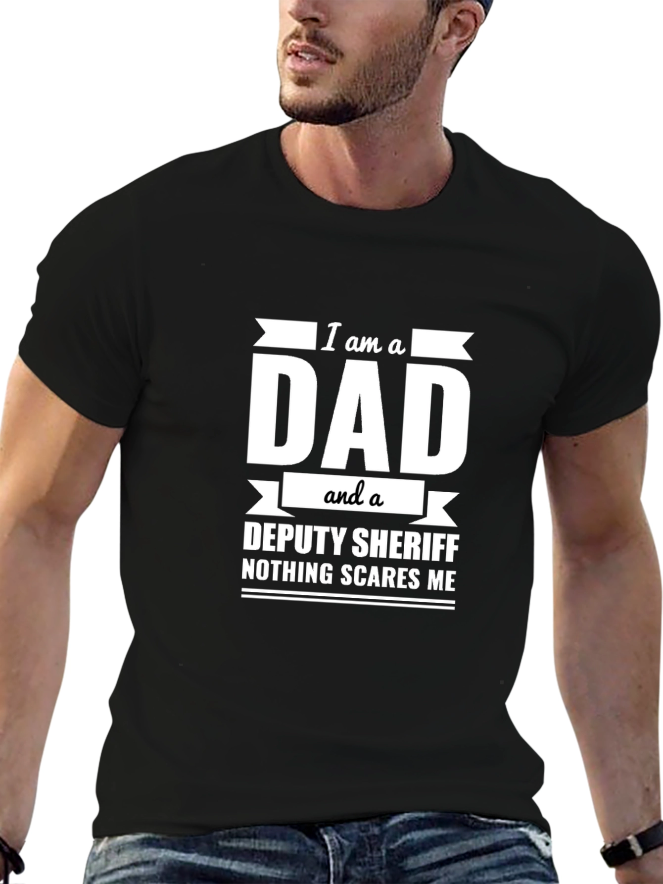 Dad Deputy Sheriff T-Shirt: Nothing Scares Me Funny Tee