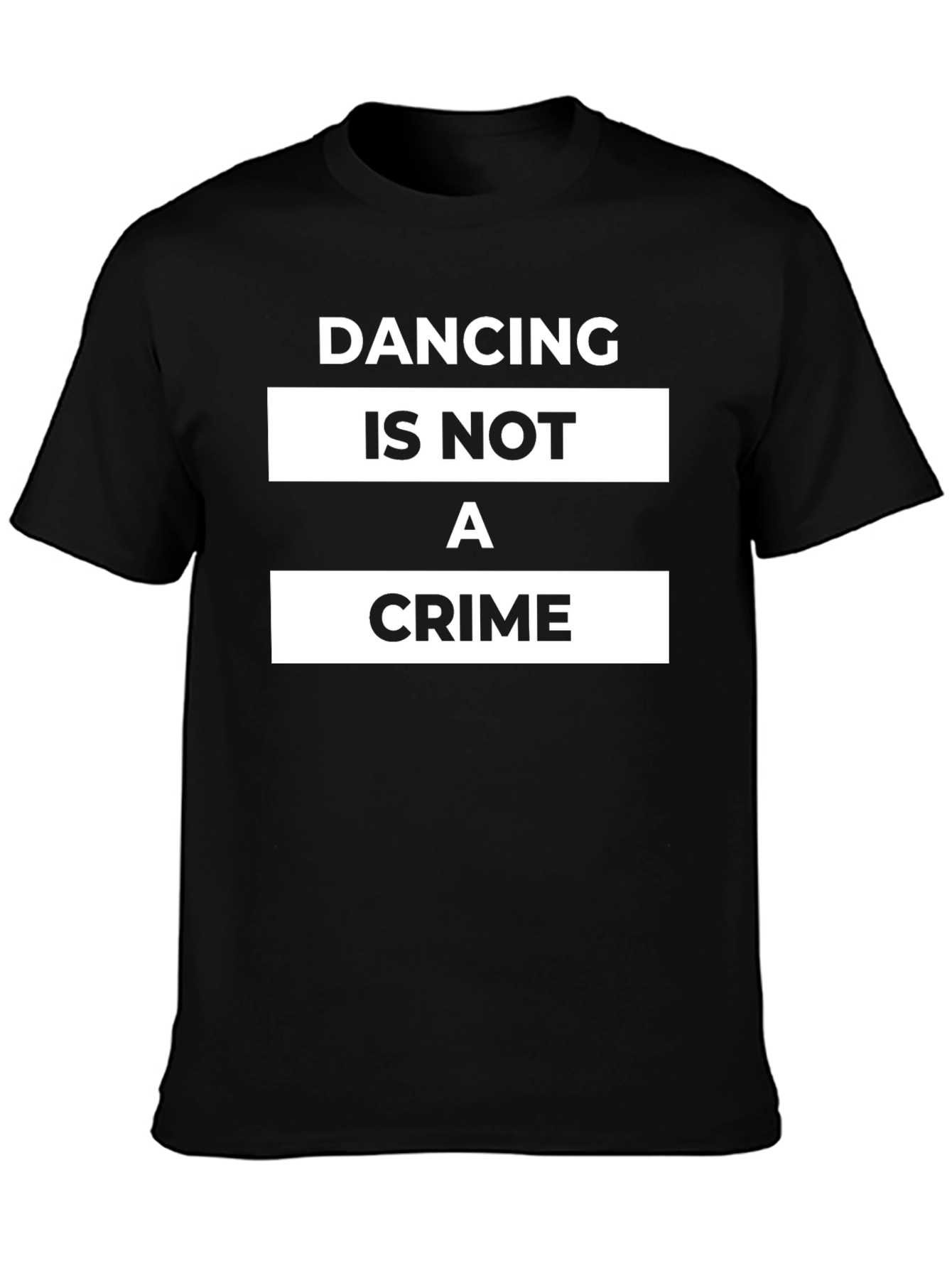 Dancing Is Not A Crime Black T-Shirt