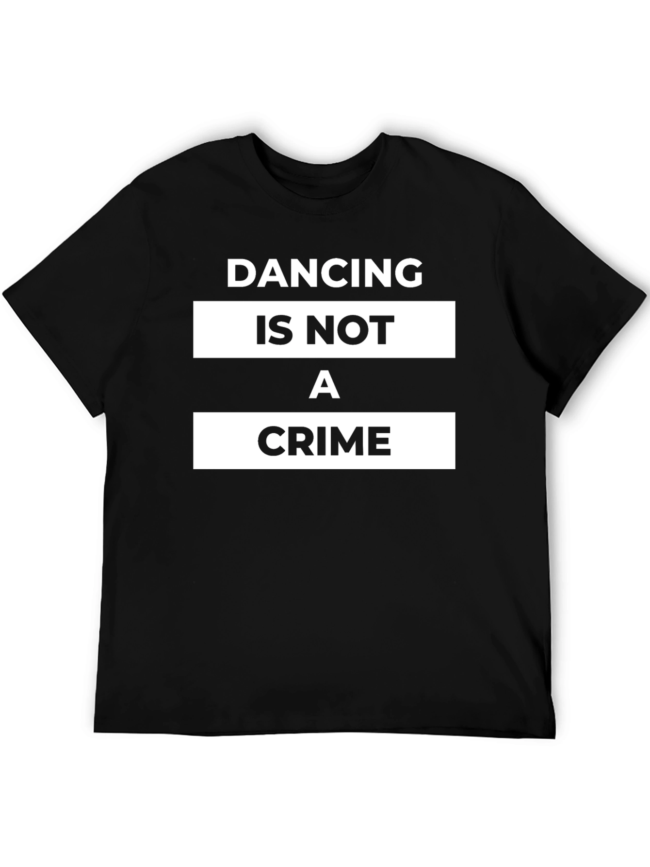 Dancing Is Not A Crime Black T-Shirt