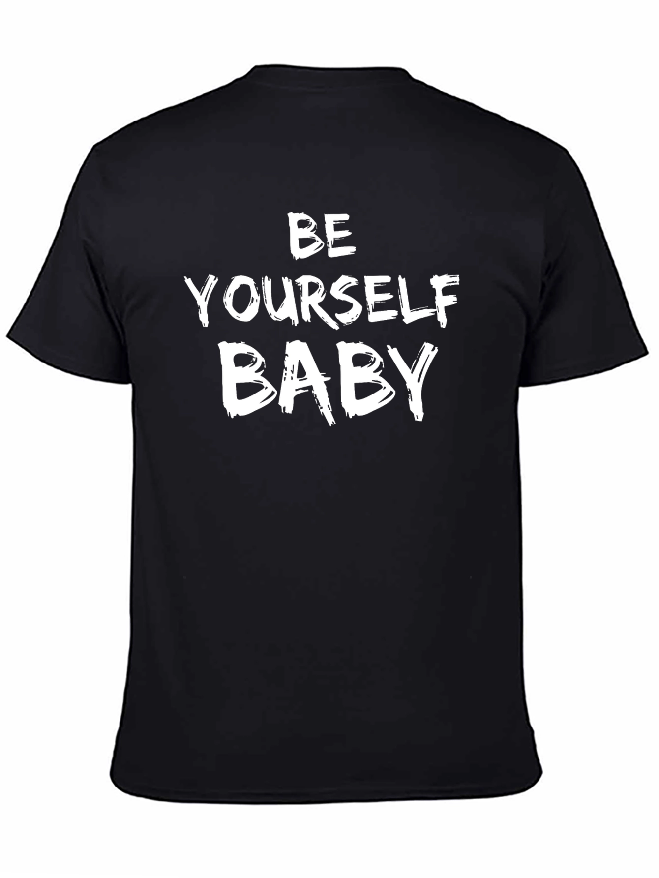 Be Yourself Baby - Graphic Print T-Shirt