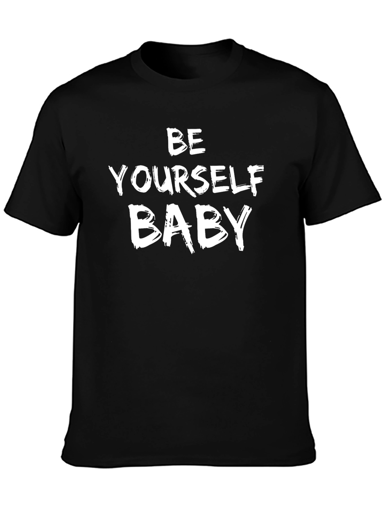 Be Yourself Baby - Graphic Print T-Shirt