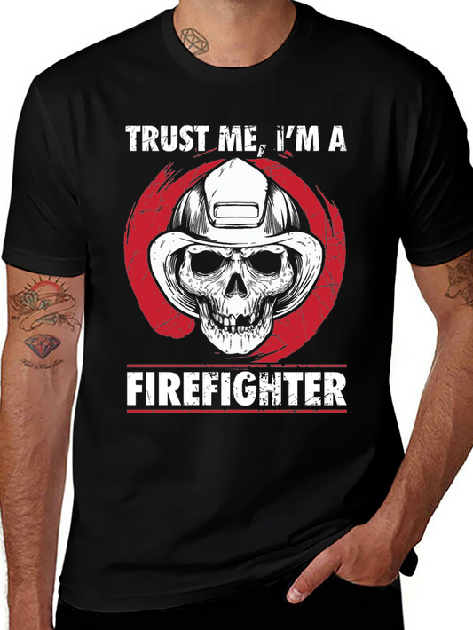 Trust Me Im A Firefighter T-Shirt