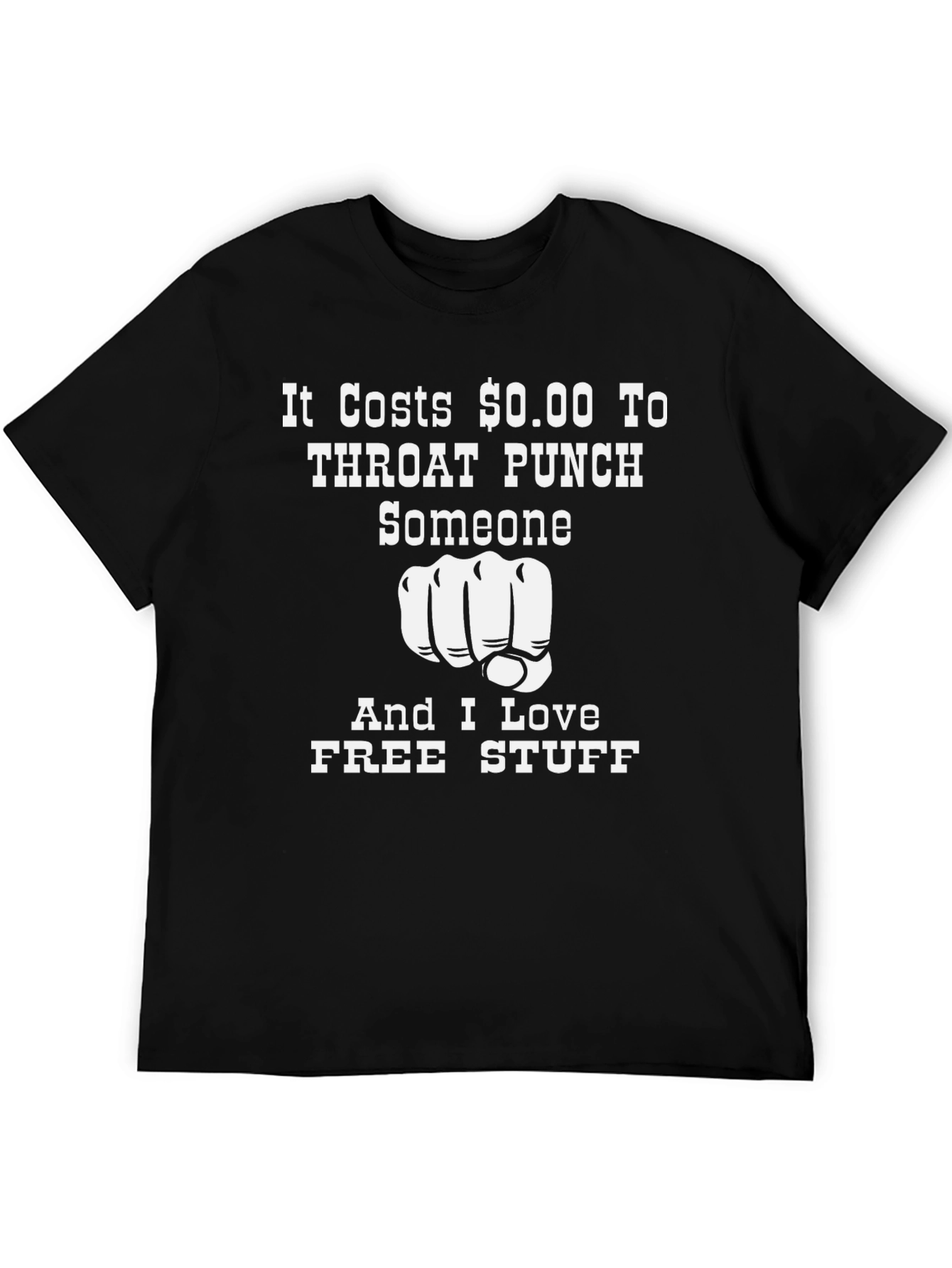 Funny It Costs $0.00 Throat Punch T-Shirt