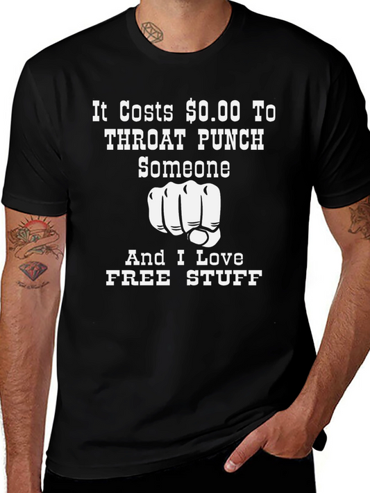 Funny It Costs $0.00 Throat Punch T-Shirt