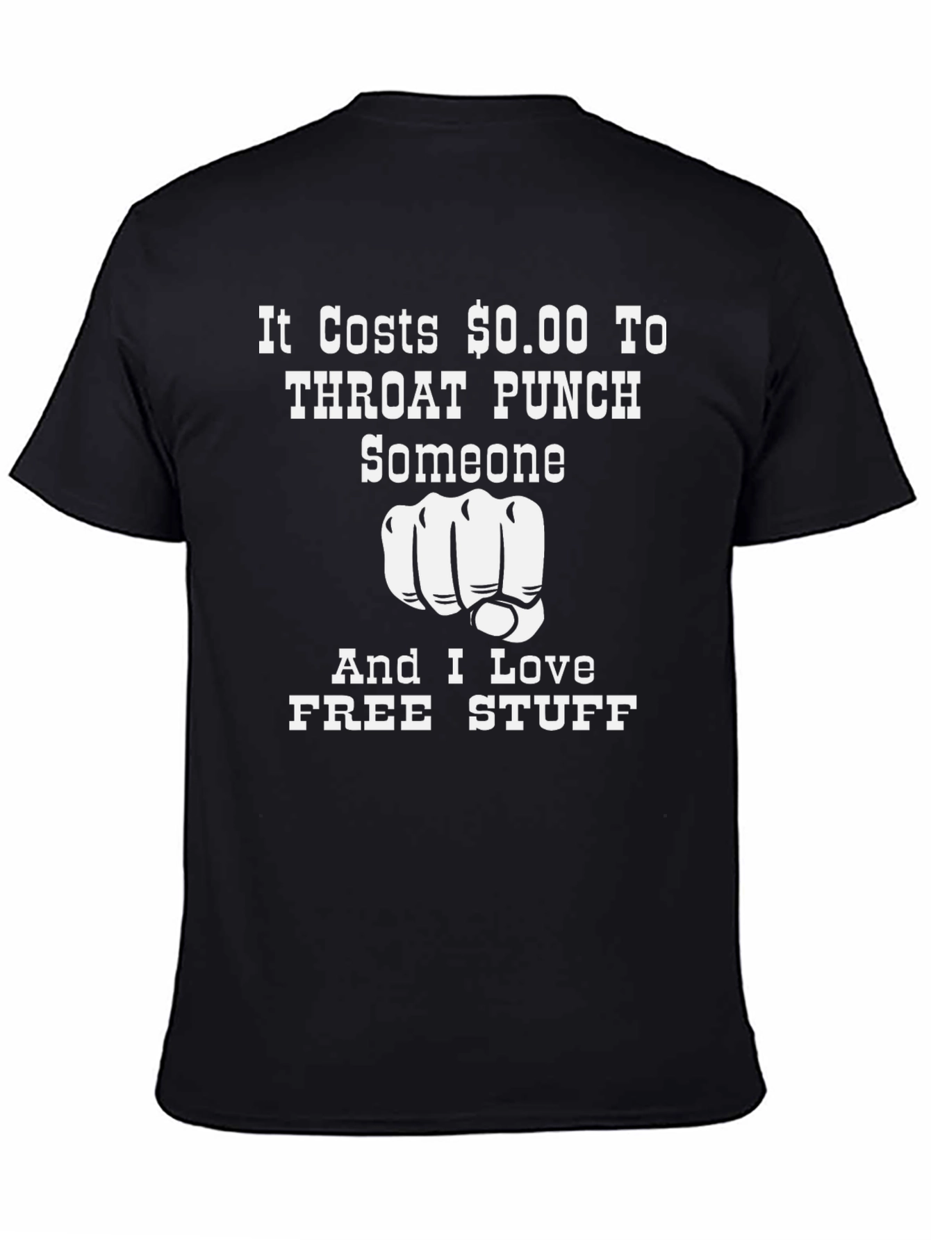 Funny It Costs $0.00 Throat Punch T-Shirt