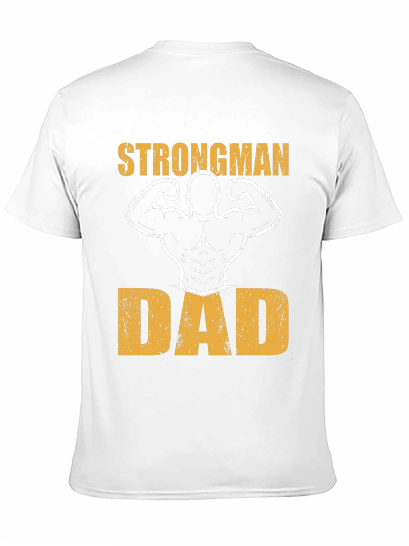 Strongman Dad Graphic T-Shirt - Fitness Fathers Day Tee