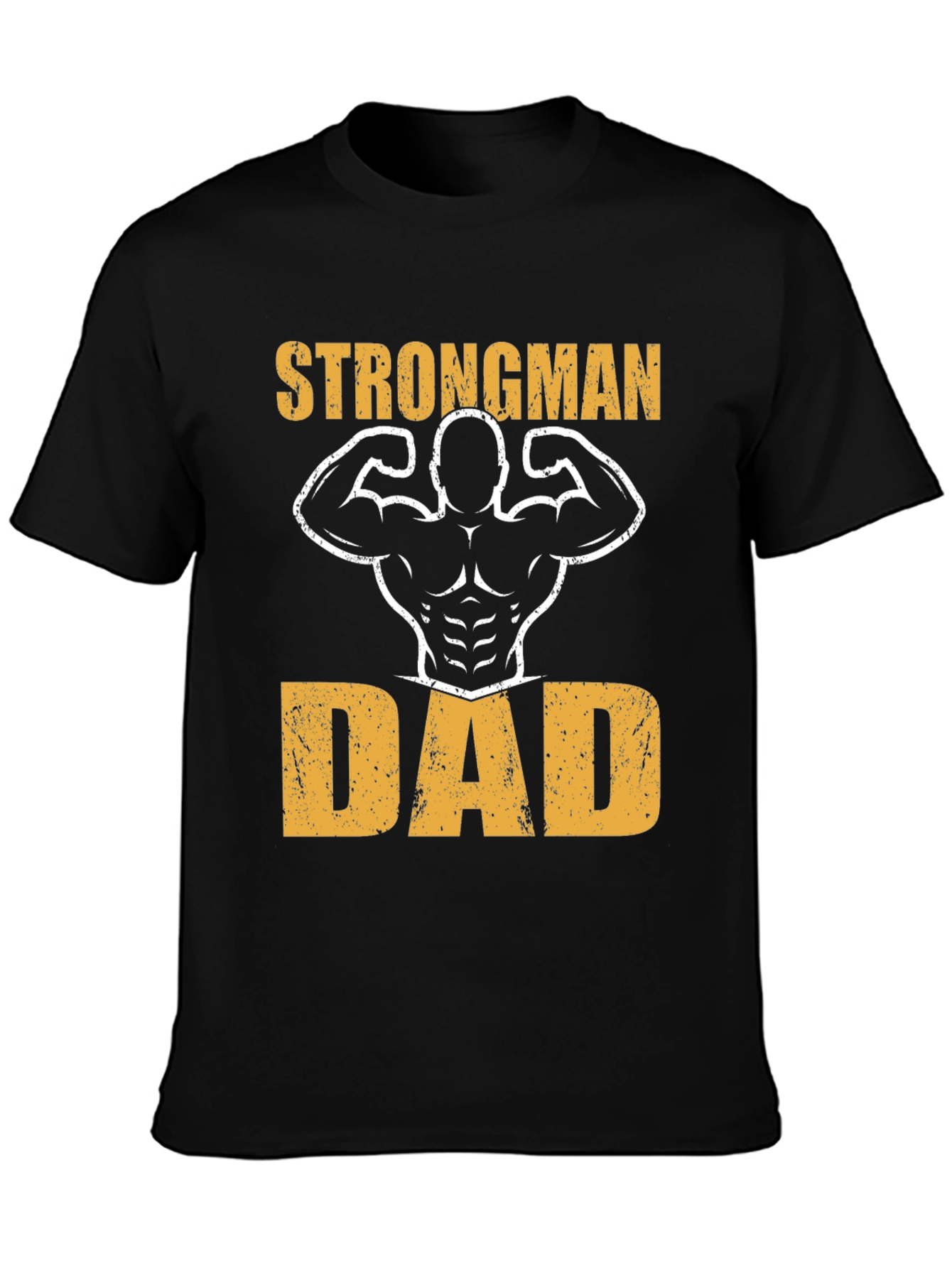 Strongman Dad Graphic T-Shirt - Fitness Fathers Day Tee