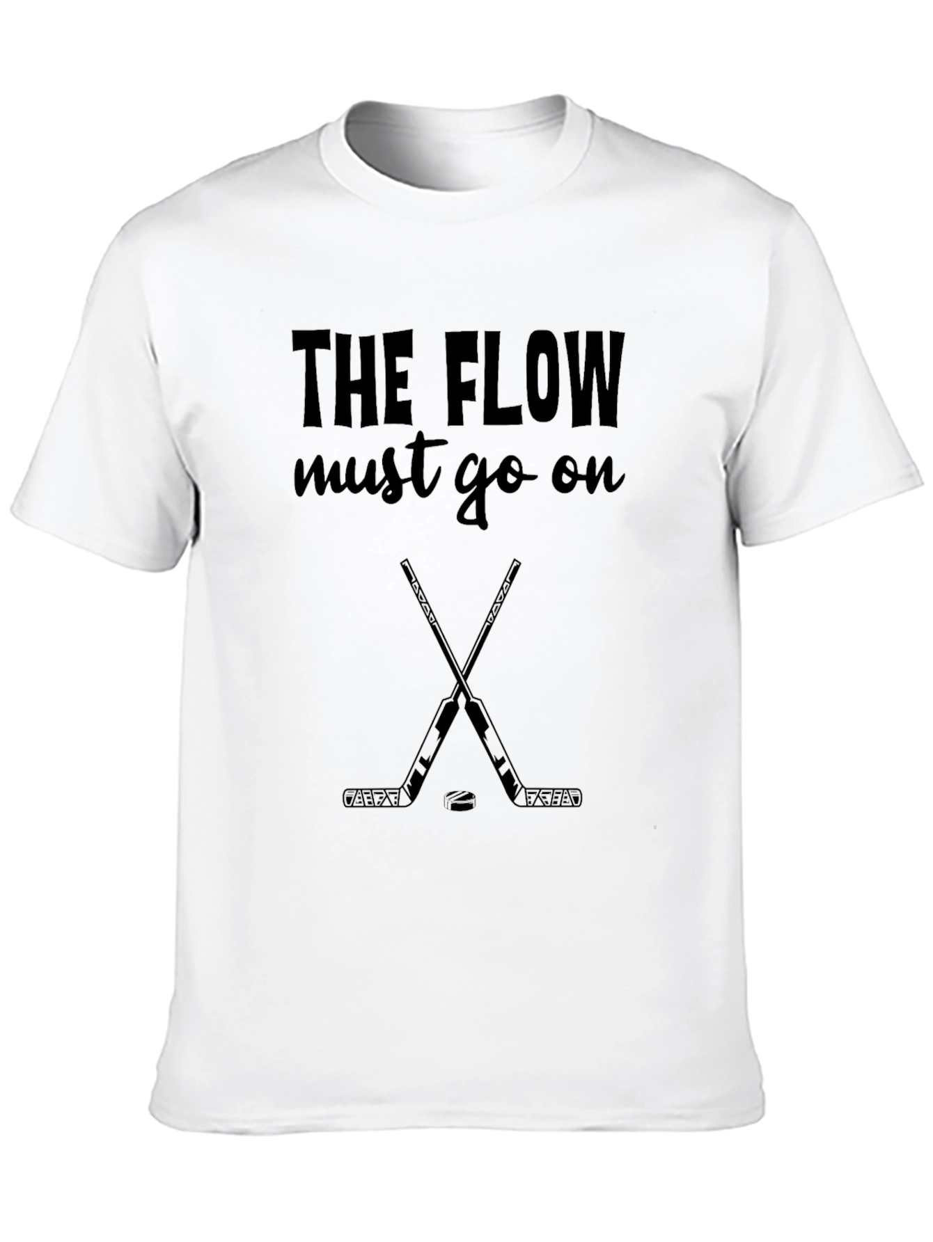 The Flow Must Go On Hockey T-Shirt
