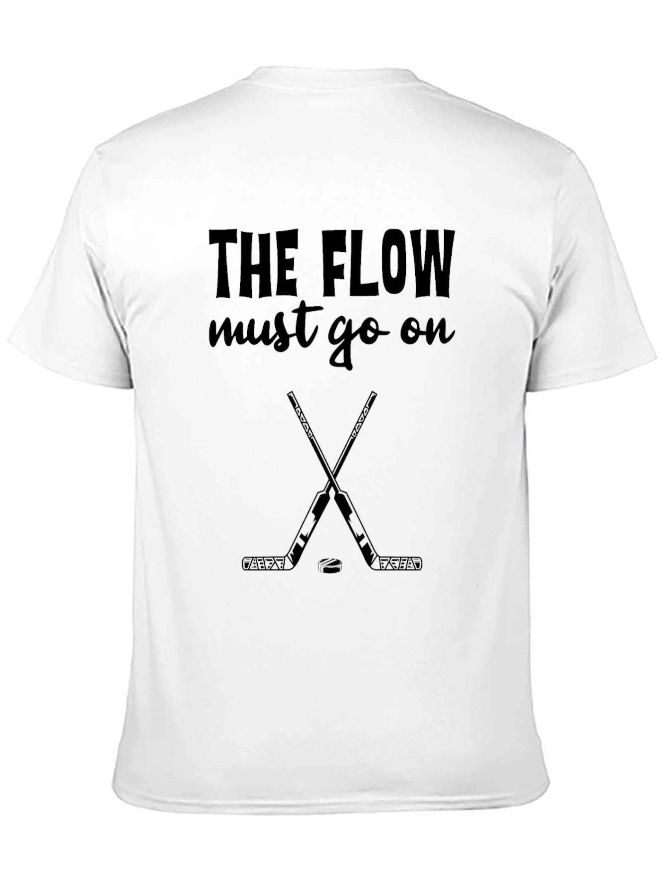 The Flow Must Go On Hockey T-Shirt