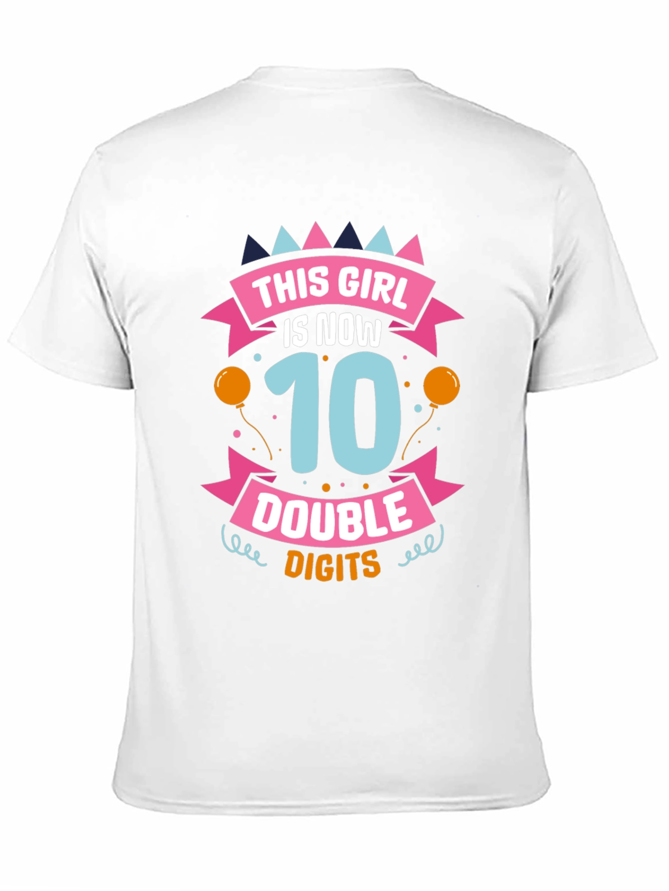This Girl Is Now 10 Double Digits T-Shirt