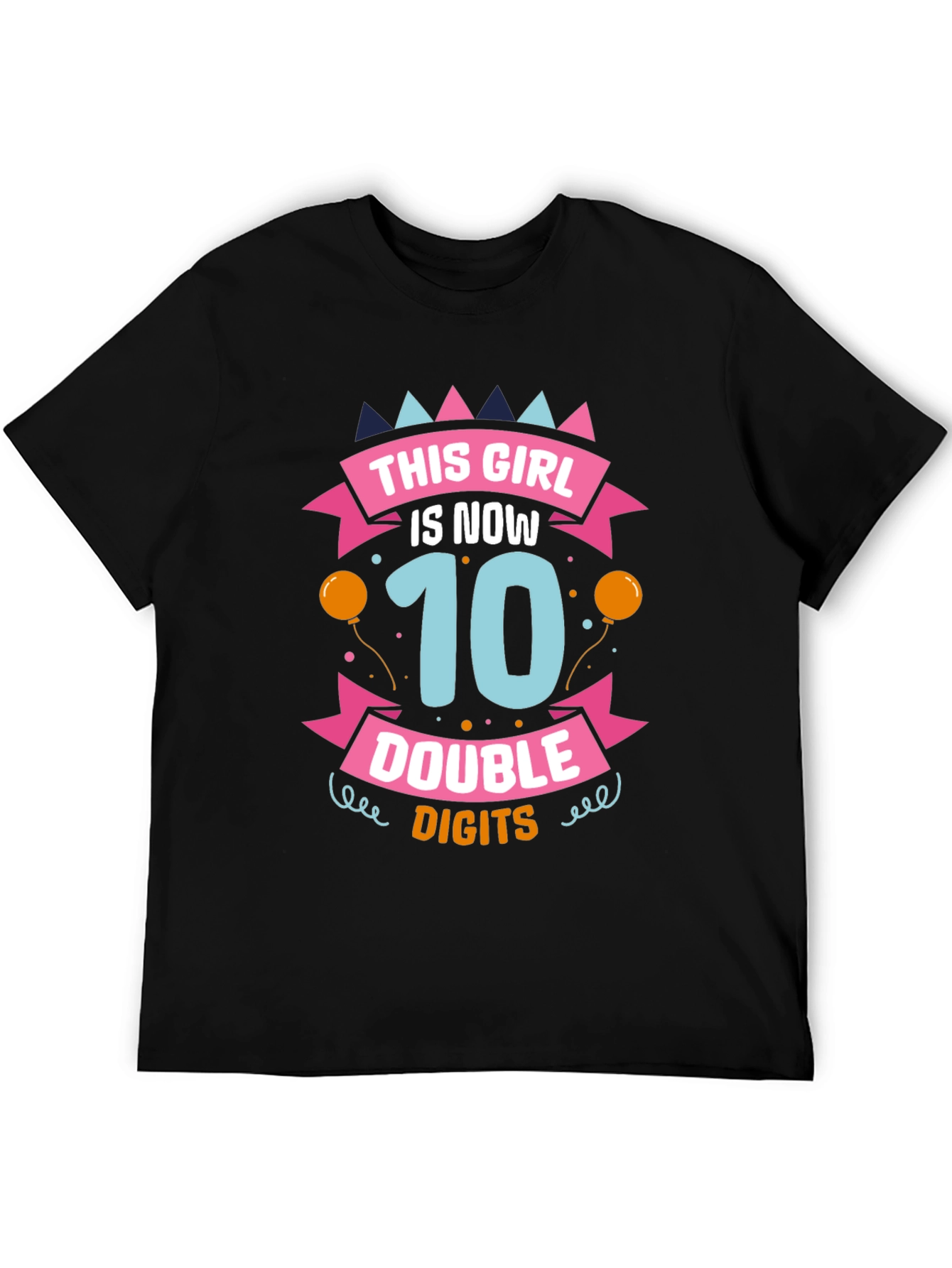 This Girl Is Now 10 Double Digits T-Shirt