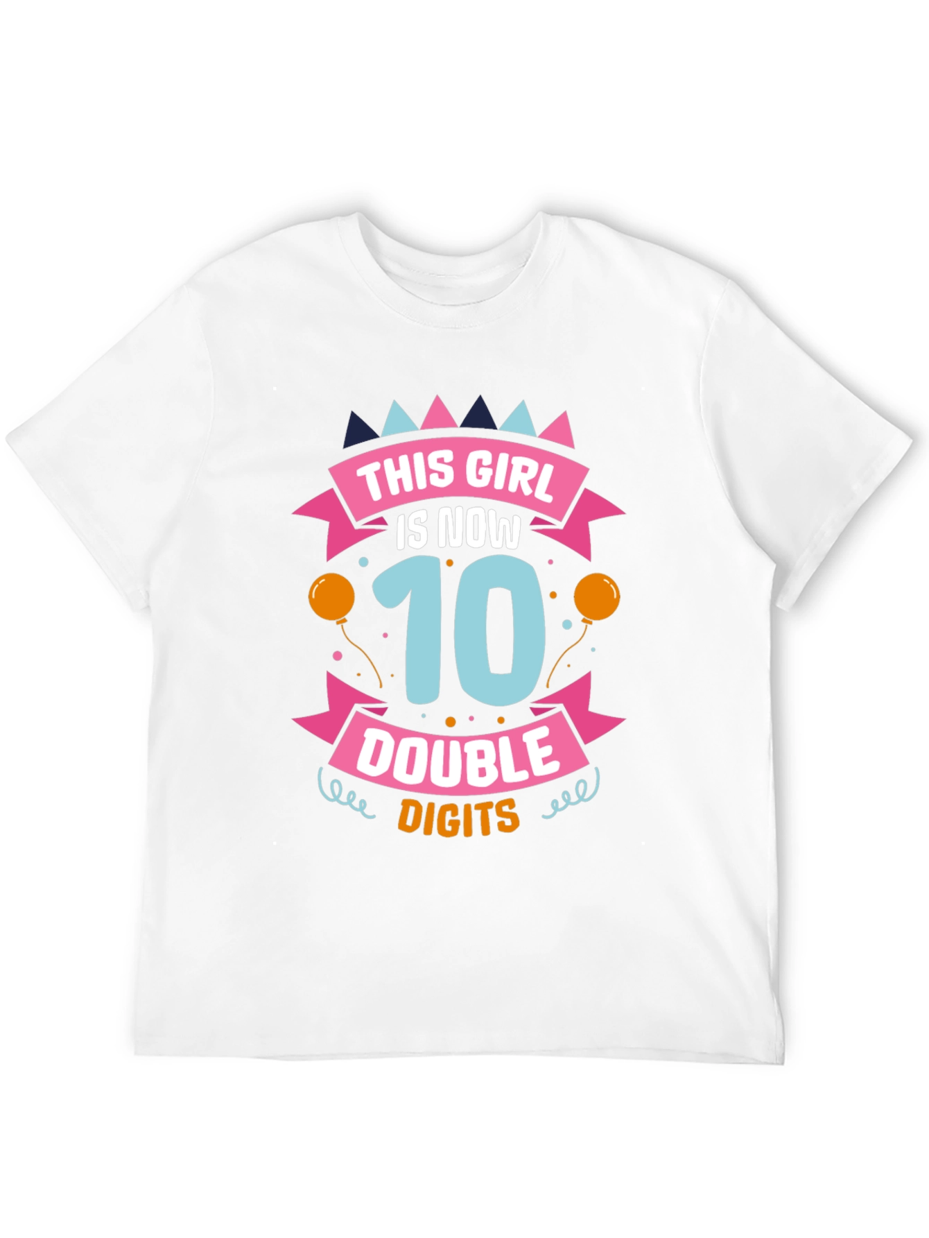 This Girl Is Now 10 Double Digits T-Shirt
