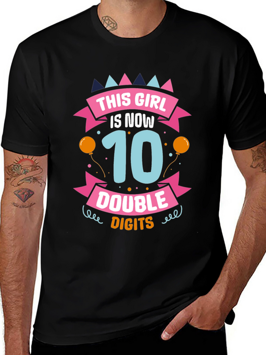 This Girl Is Now 10 Double Digits T-Shirt