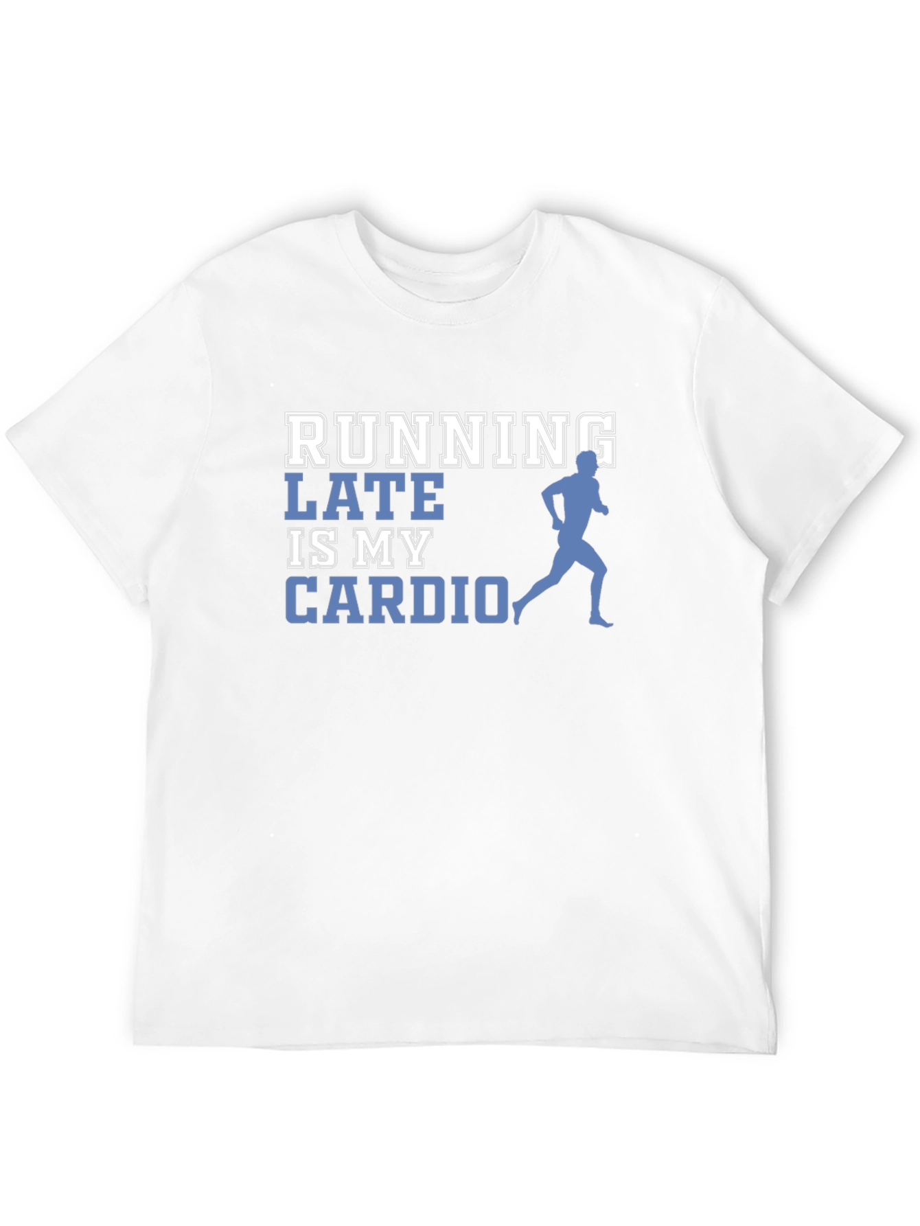 Running Late is My Cardio Graphic Tee