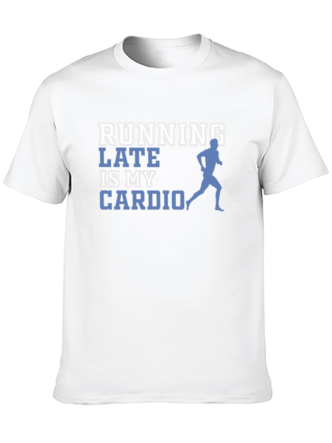 Running Late is My Cardio Graphic Tee