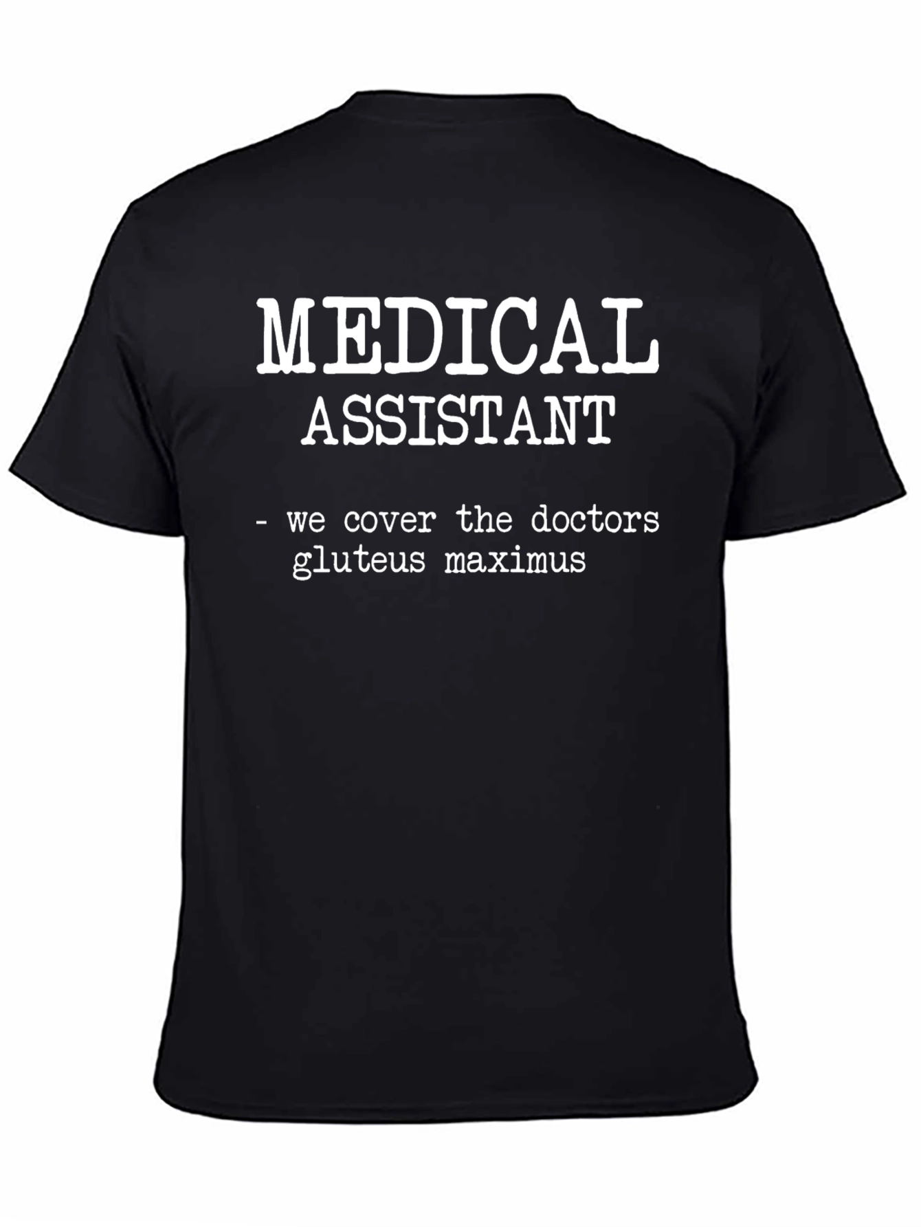 Medical Assistant Humor Graphic T-Shirt