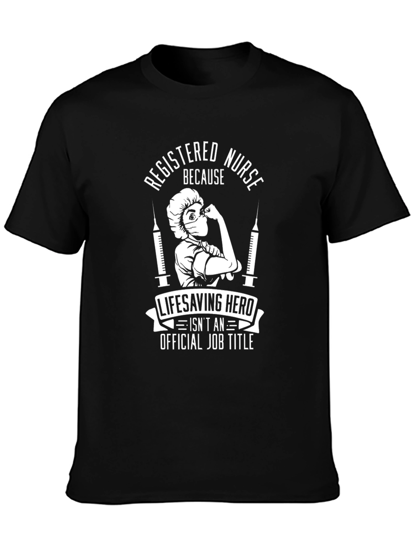 Registered Nurse Lifesaving Hero Black T-Shirt