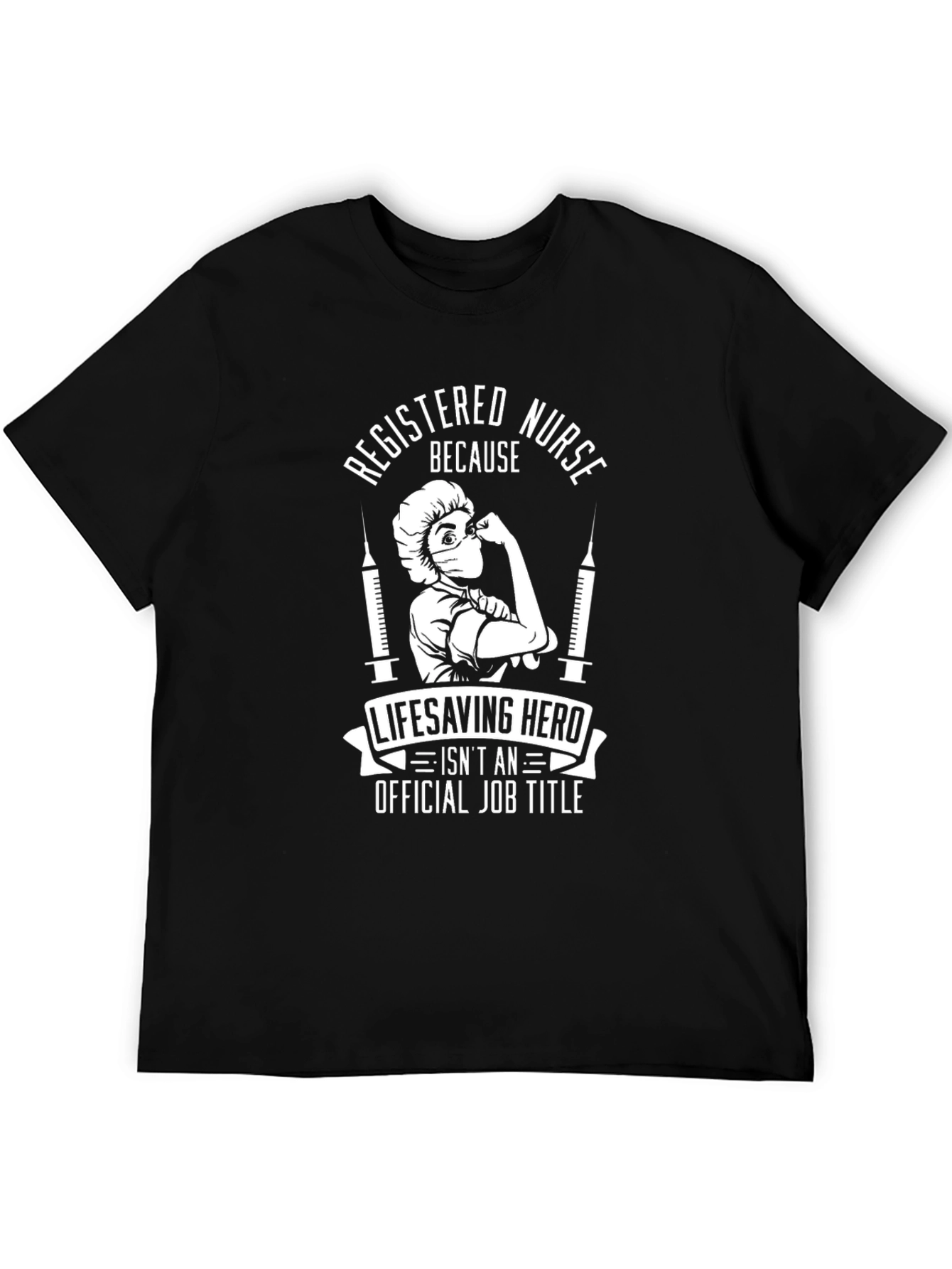 Registered Nurse Lifesaving Hero Black T-Shirt