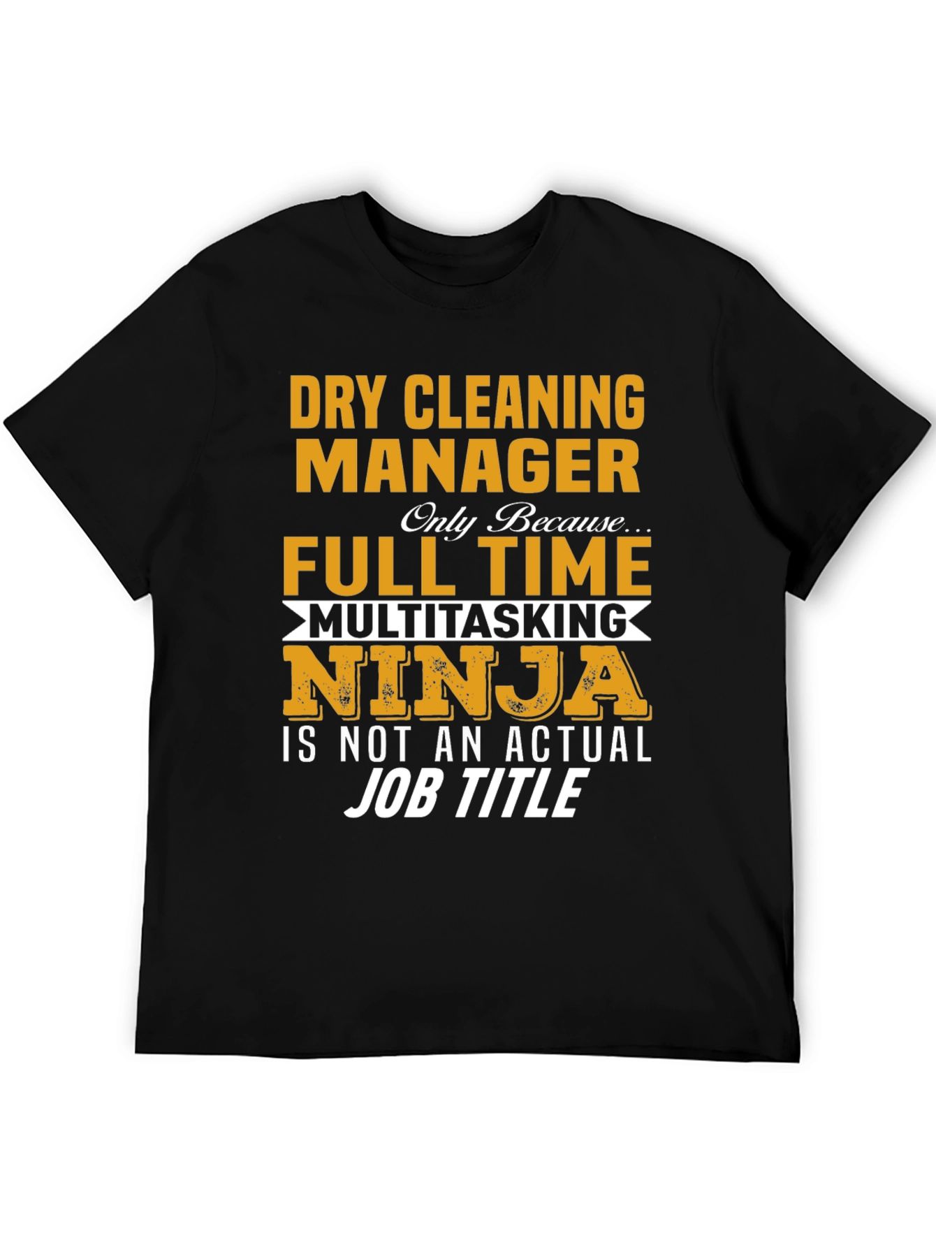 Dry Cleaning Manager Novelty T-Shirt