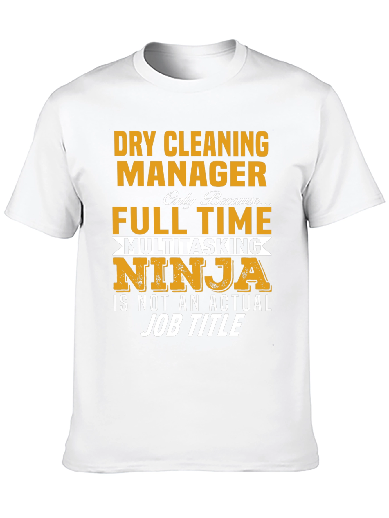Dry Cleaning Manager Novelty T-Shirt