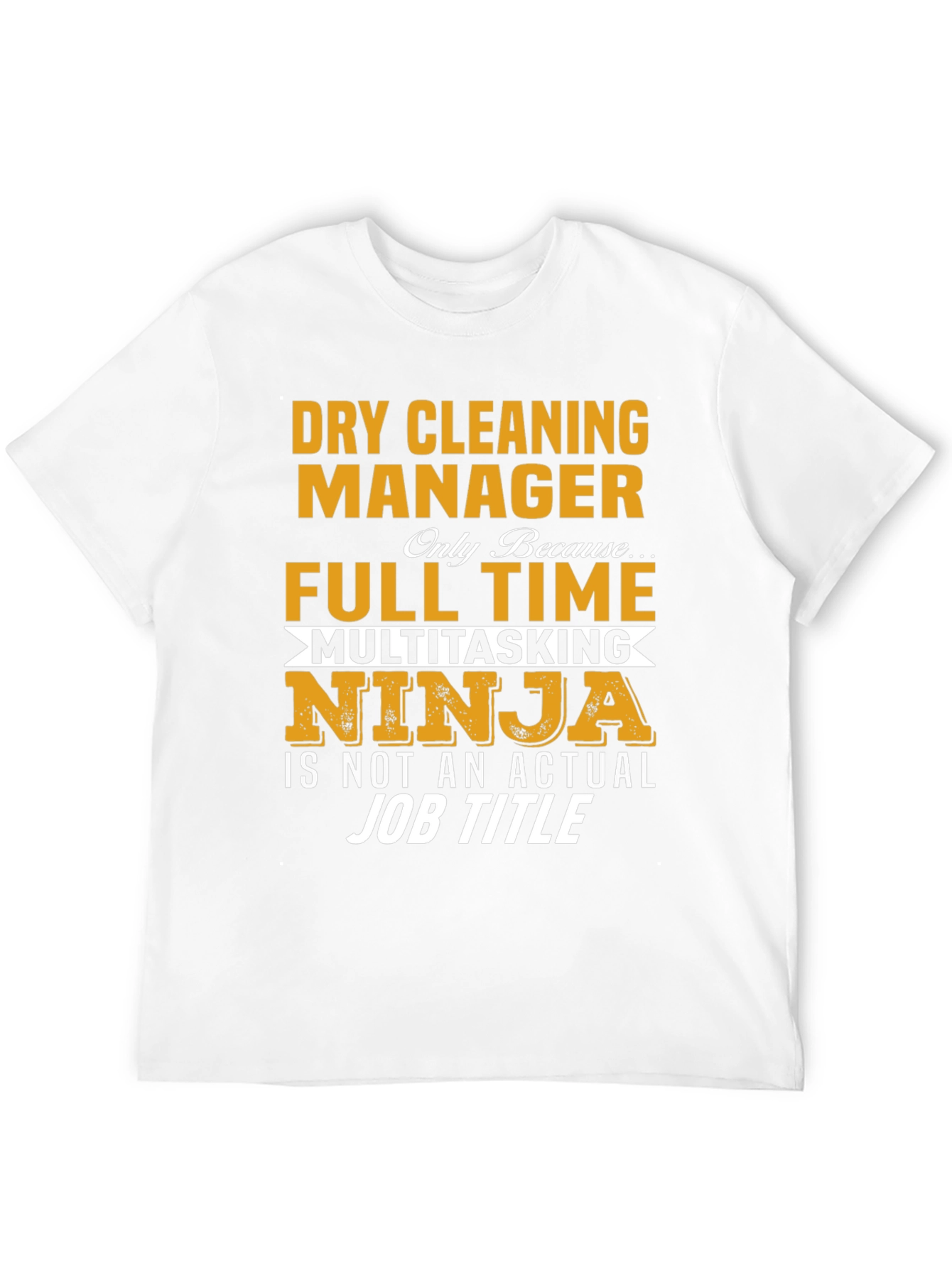 Dry Cleaning Manager Novelty T-Shirt