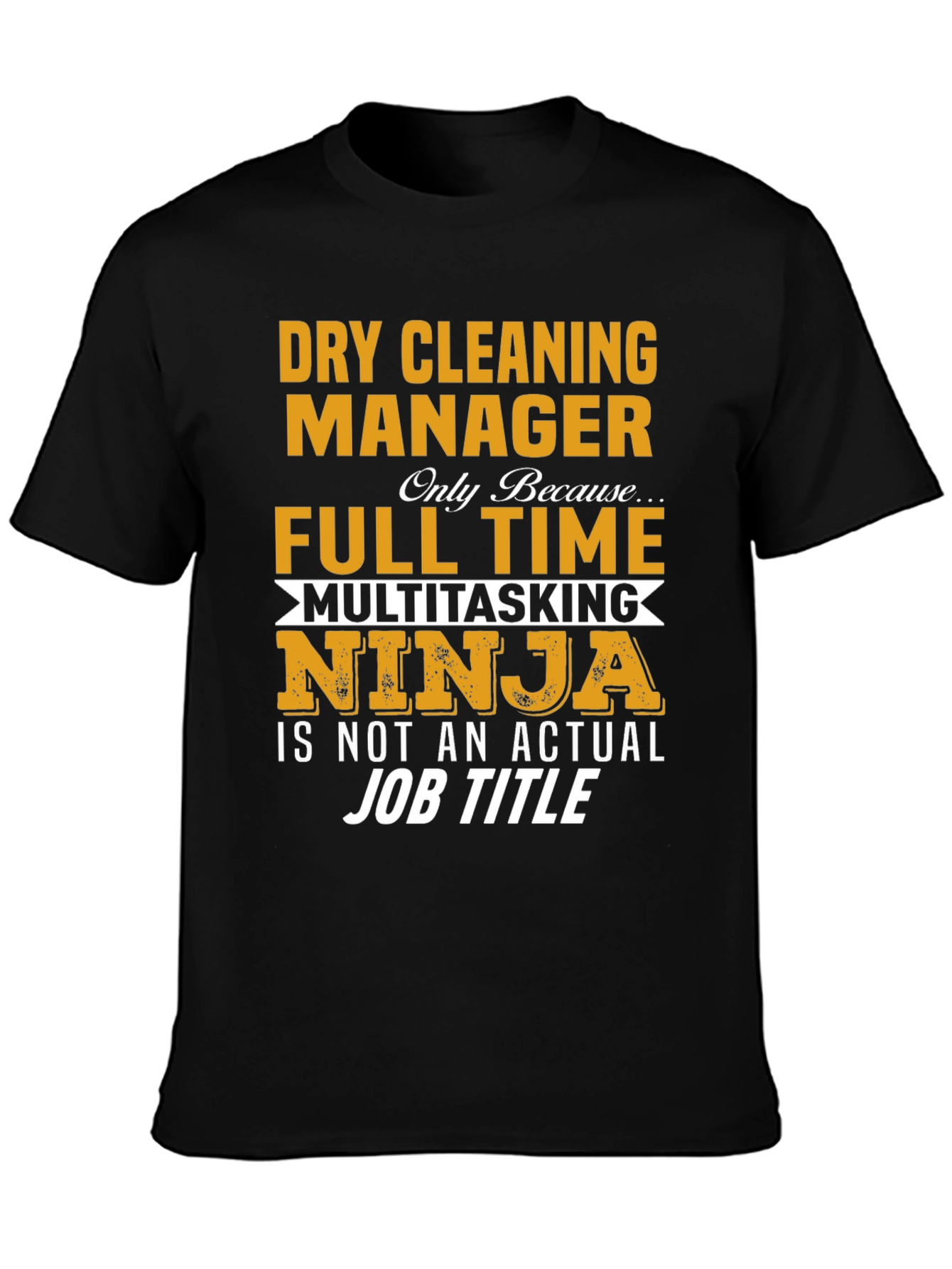Dry Cleaning Manager Novelty T-Shirt