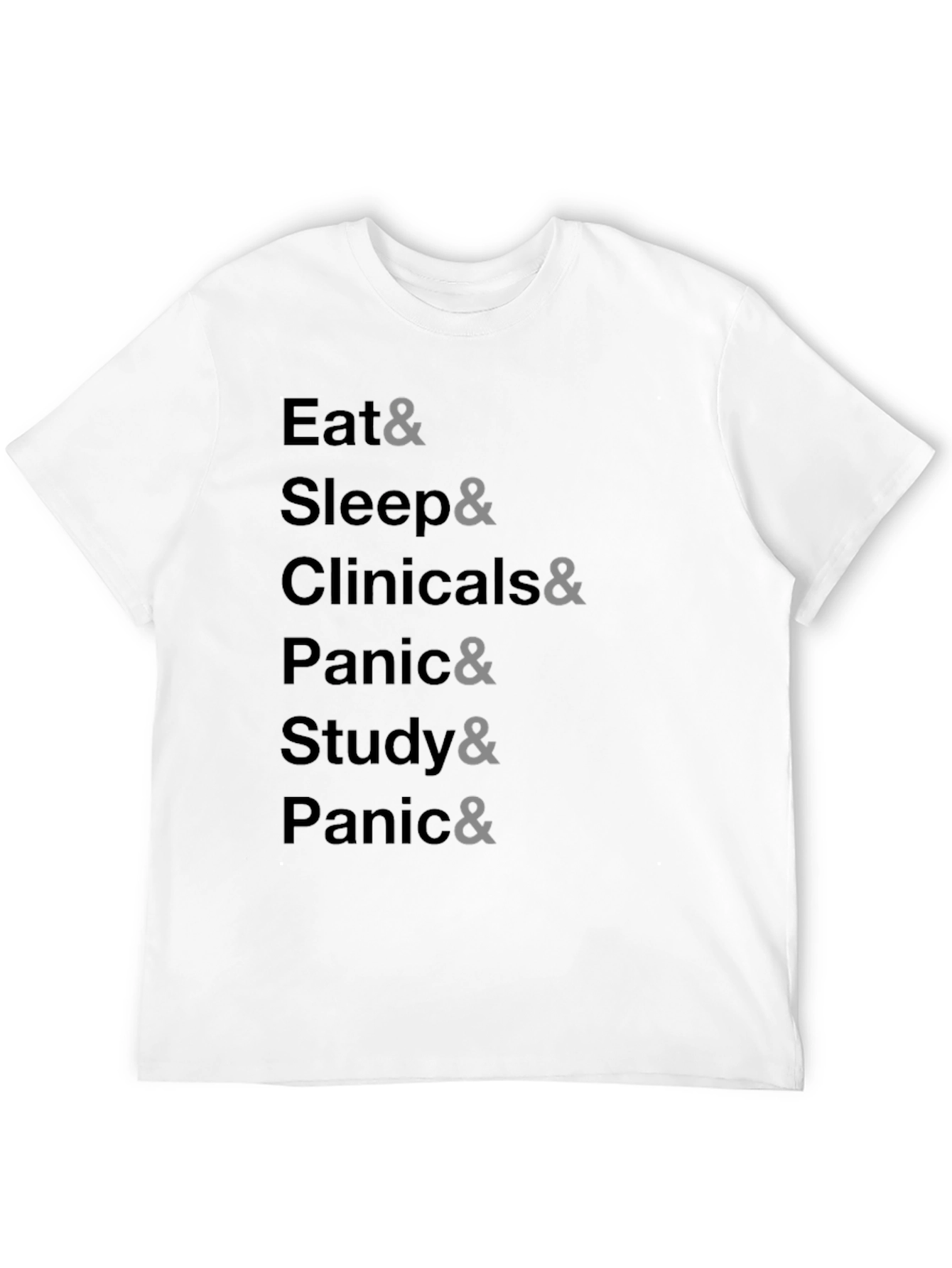 Eat Sleep Clinicals Panic Study T-Shirt